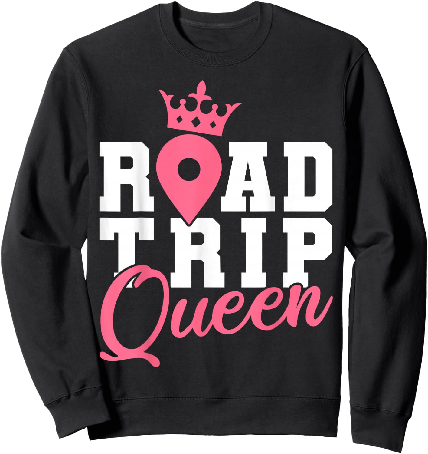 Traveler Vacation Road Trip Queen Crown Sweatshirt - Sweatshirt | Black