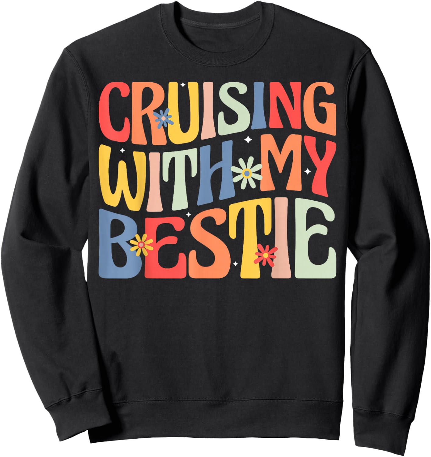 Cruising With My Bestie Fun Friendship Travel Sweatshirt - Sweatshirt | Black