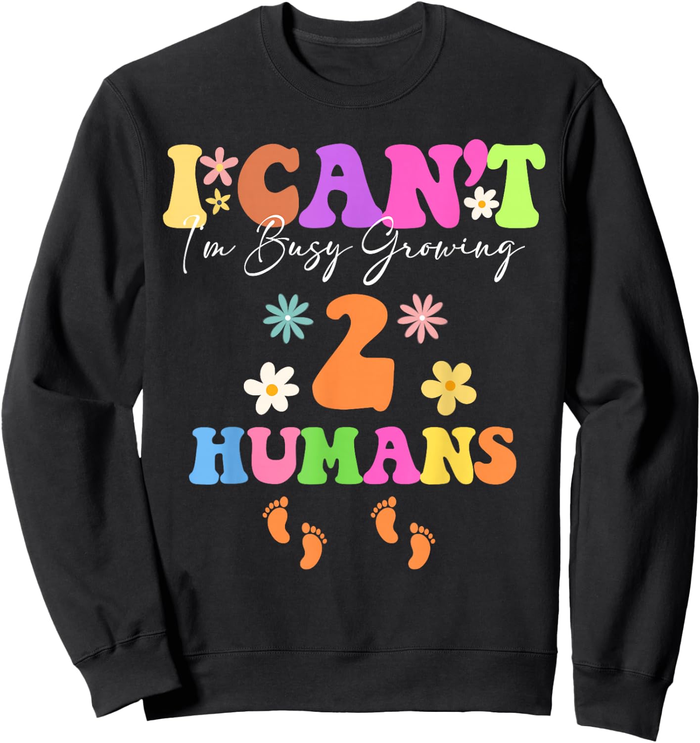 Groovy I Can't I'm Busy Growing Twins Pregnancy Mother's Day Sweatshirt - Sweatshirt | Black