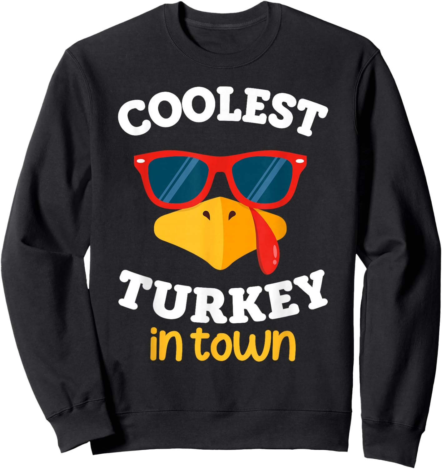 Coolest Turkey In Town Funny Thanksgiving Toddler Boy Girl Sweatshirt - Sweatshirt | Black
