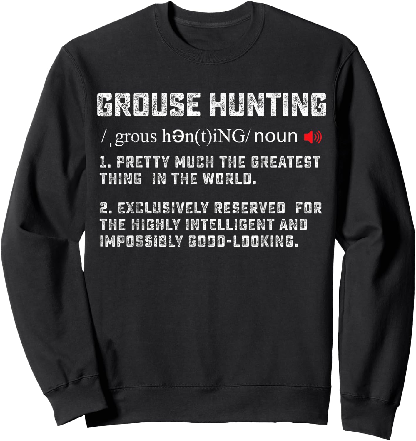 Hunting Ruffed Grouse bird- funny definition art Hunter Sweatshirt - Sweatshirt | Black