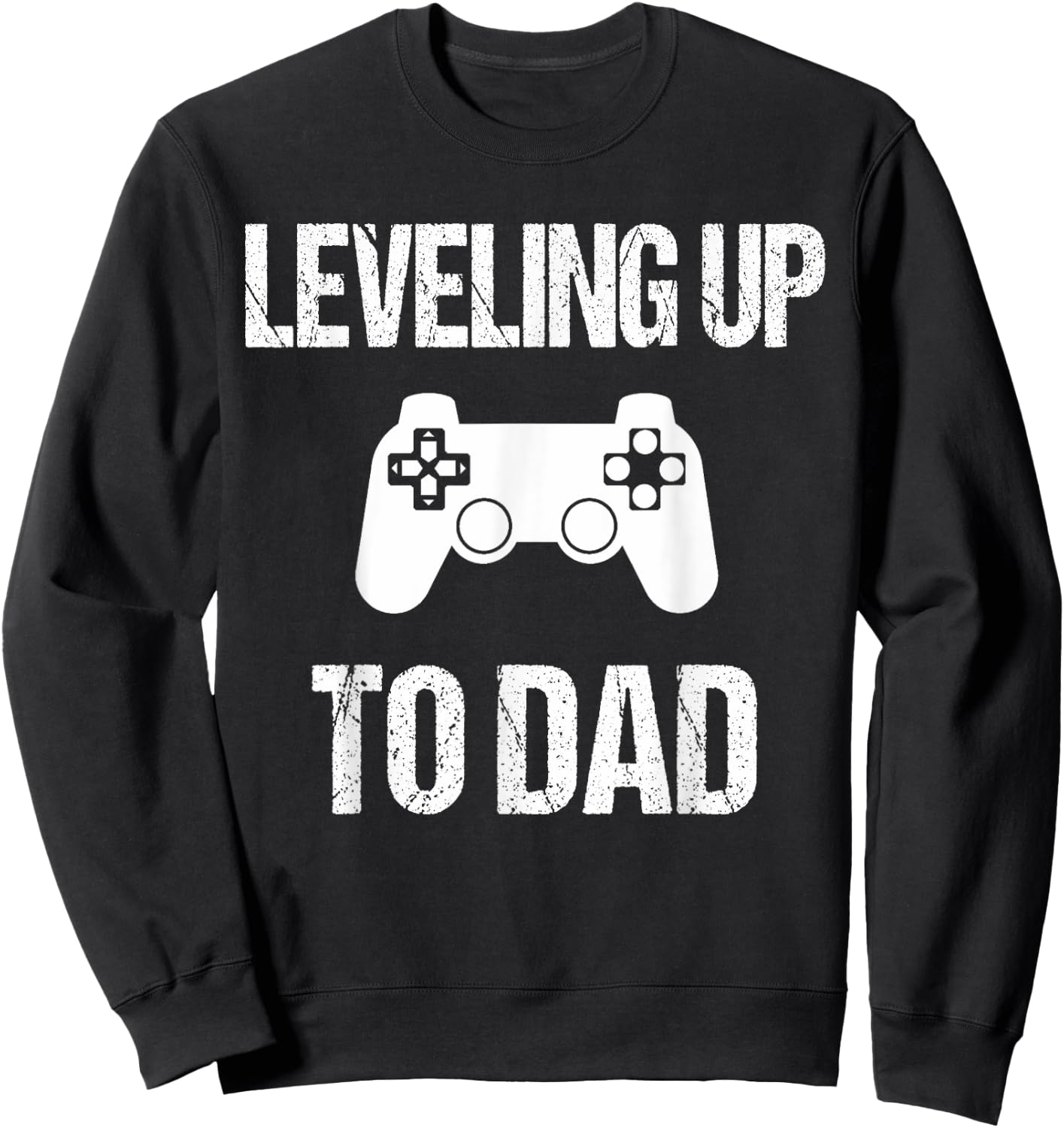Leveling Up To Dad - Dad Pregnancy Announcement Sweatshirt - Sweatshirt | Black