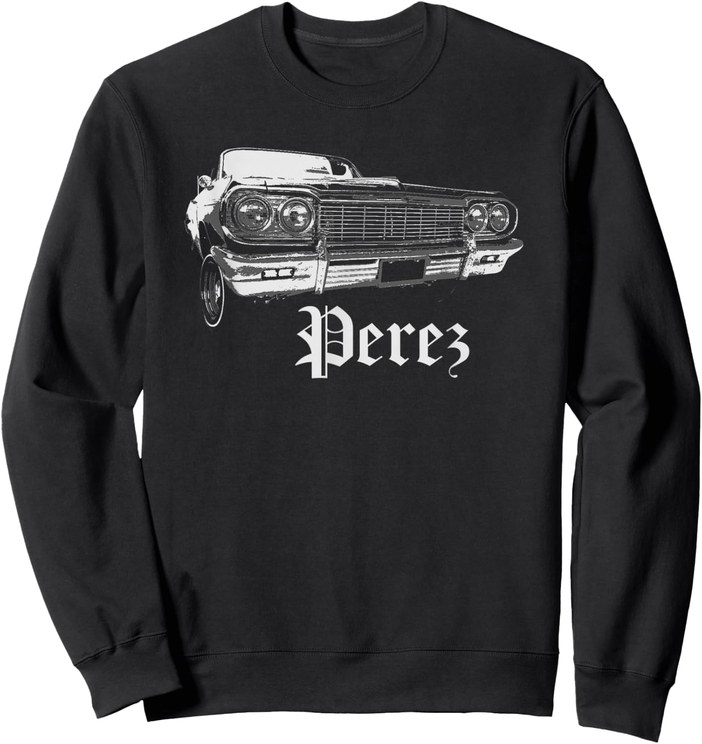 Perez Shirt Lowrider Cali Family Reunion Gift Sweatshirt - Sweatshirt | Black