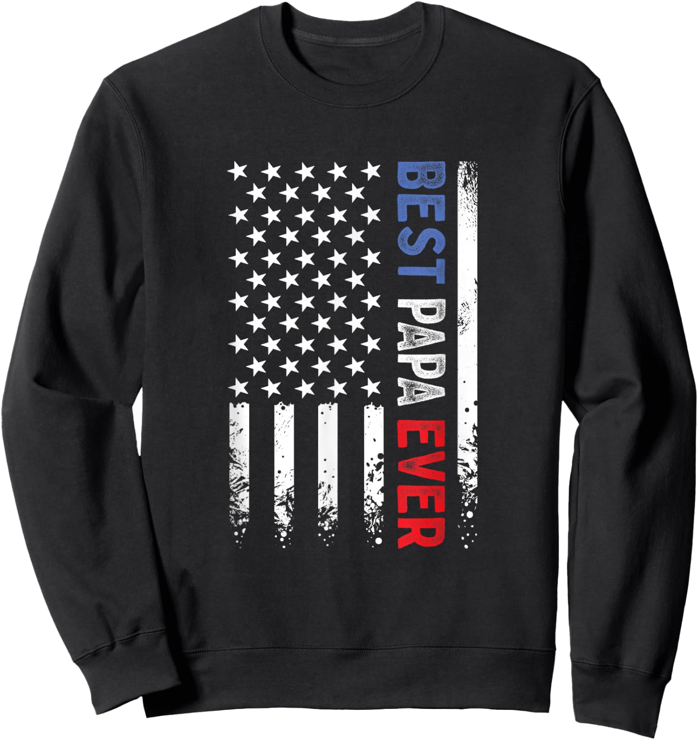 Father's Day Best Papa Ever with US American Flag Sweatshirt - Sweatshirt | Black