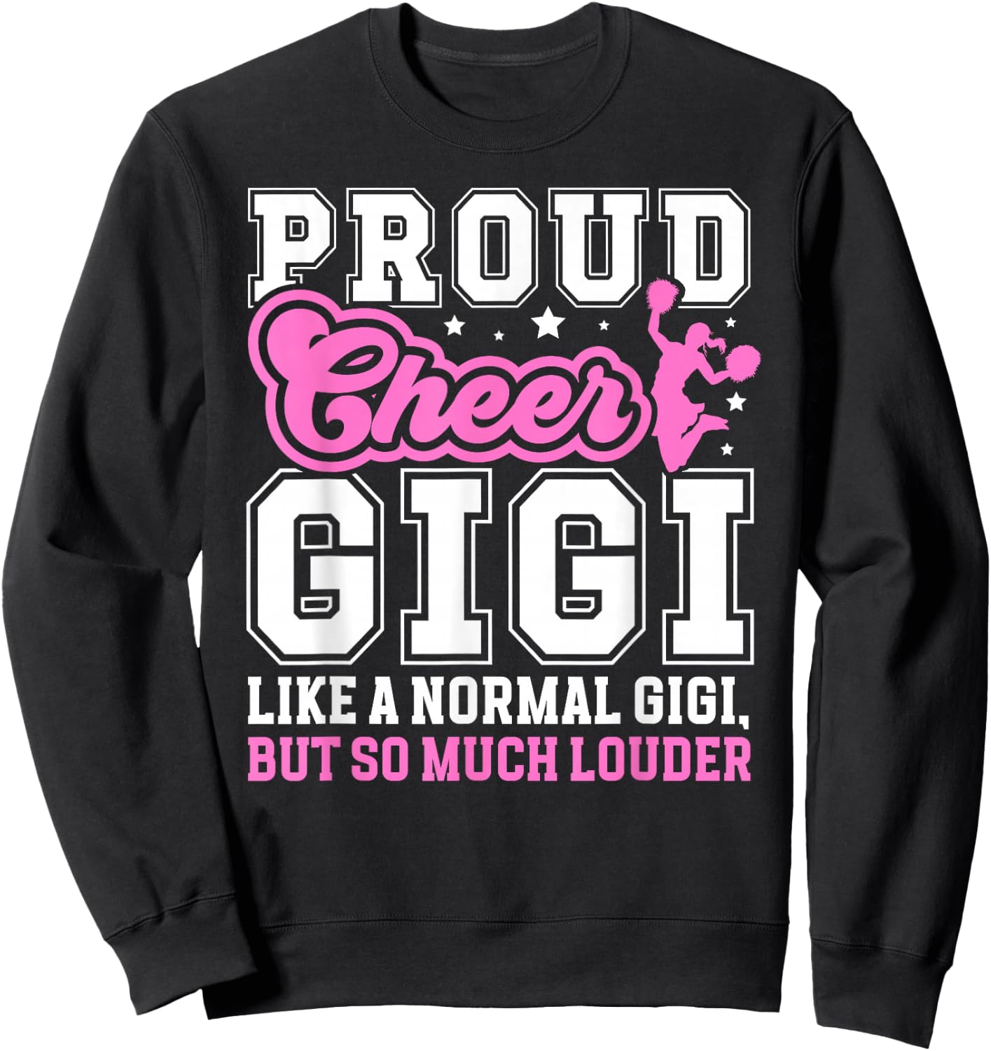 Proud Cheer Gigi Definition Gigi Of A Cheerleader Gigi Sweatshirt - Sweatshirt | Black