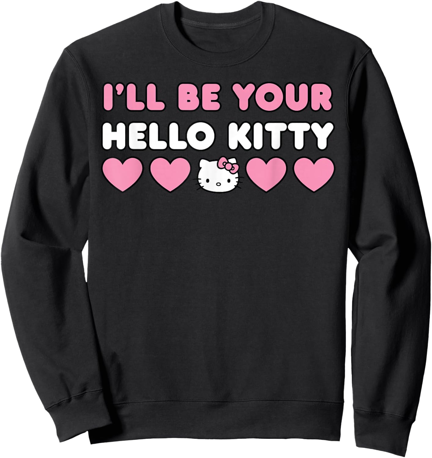 I'll Be Your Hello Kitty Couples Matching Valentines Day Sweatshirt - Sweatshirt | Black