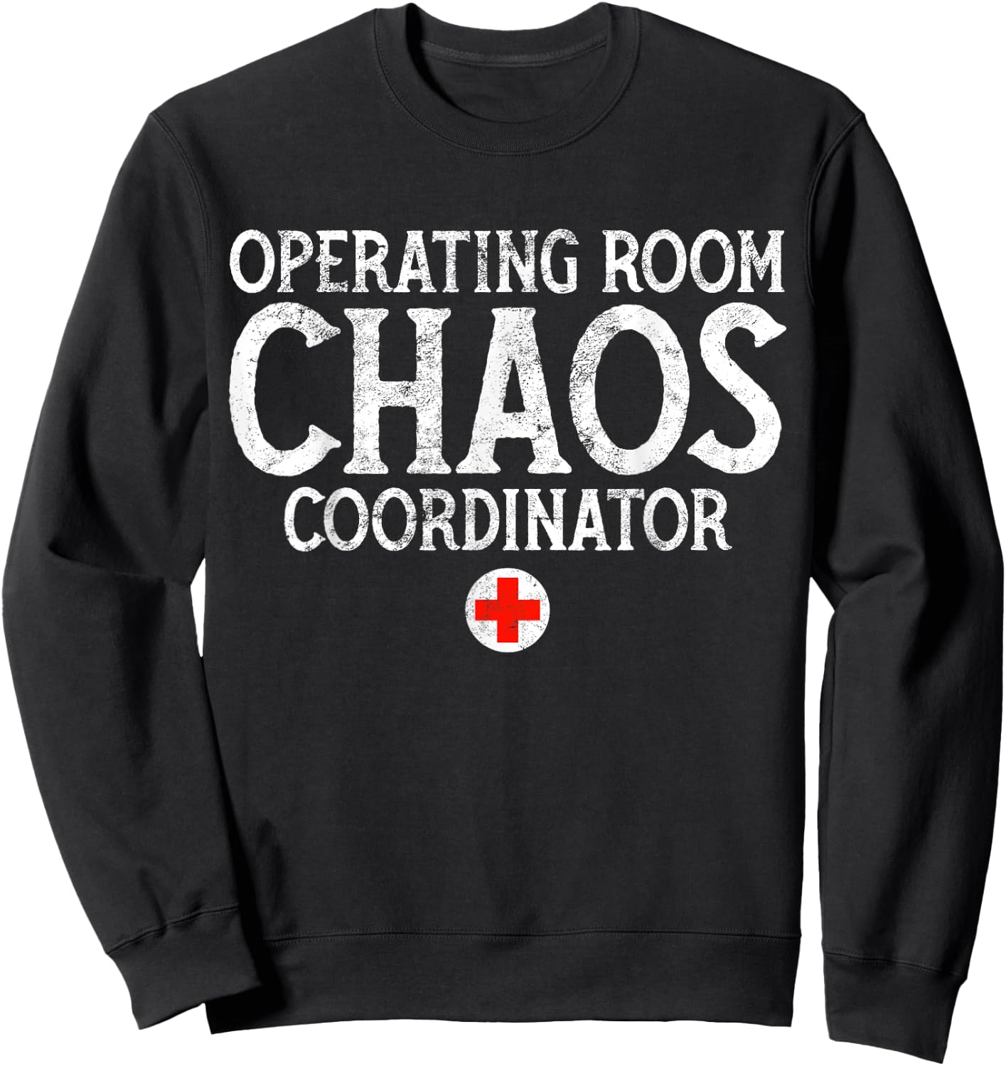 Operating Room Nurse Nursing Gift Medical Shirt Sweatshirt - Sweatshirt | Black