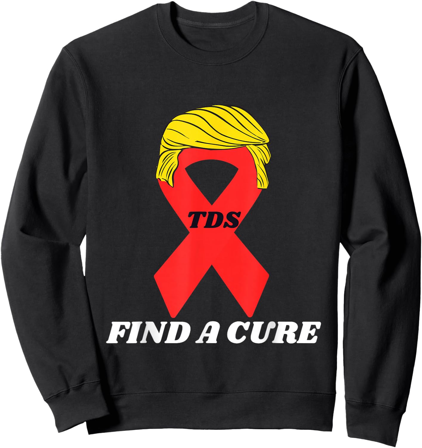 Funny Trump Ribbon Political Humor Sweatshirt - Sweatshirt | Black