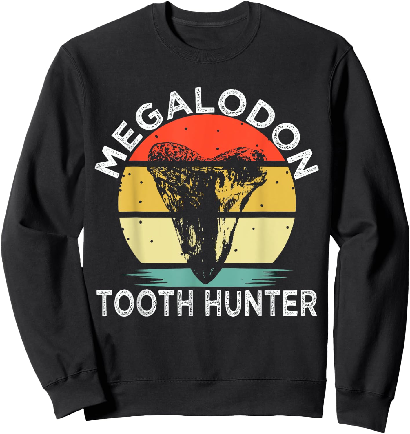 Megalodon Tooth Hunter Retro Shark Fossil Tooth Collector Sweatshirt - Sweatshirt | Black