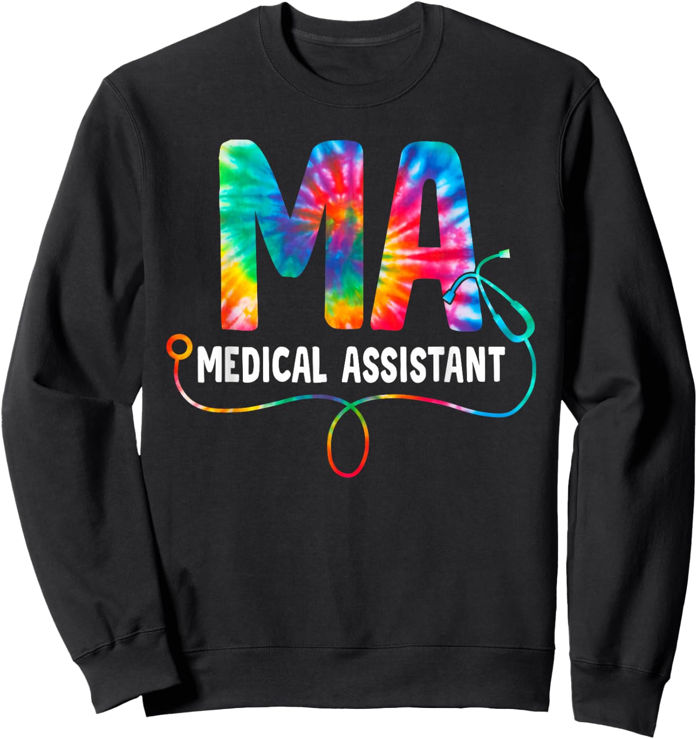 Tie Dye MA Medical Assistant Nurse Stethoscope MA Sweatshirt - Sweatshirt | Black