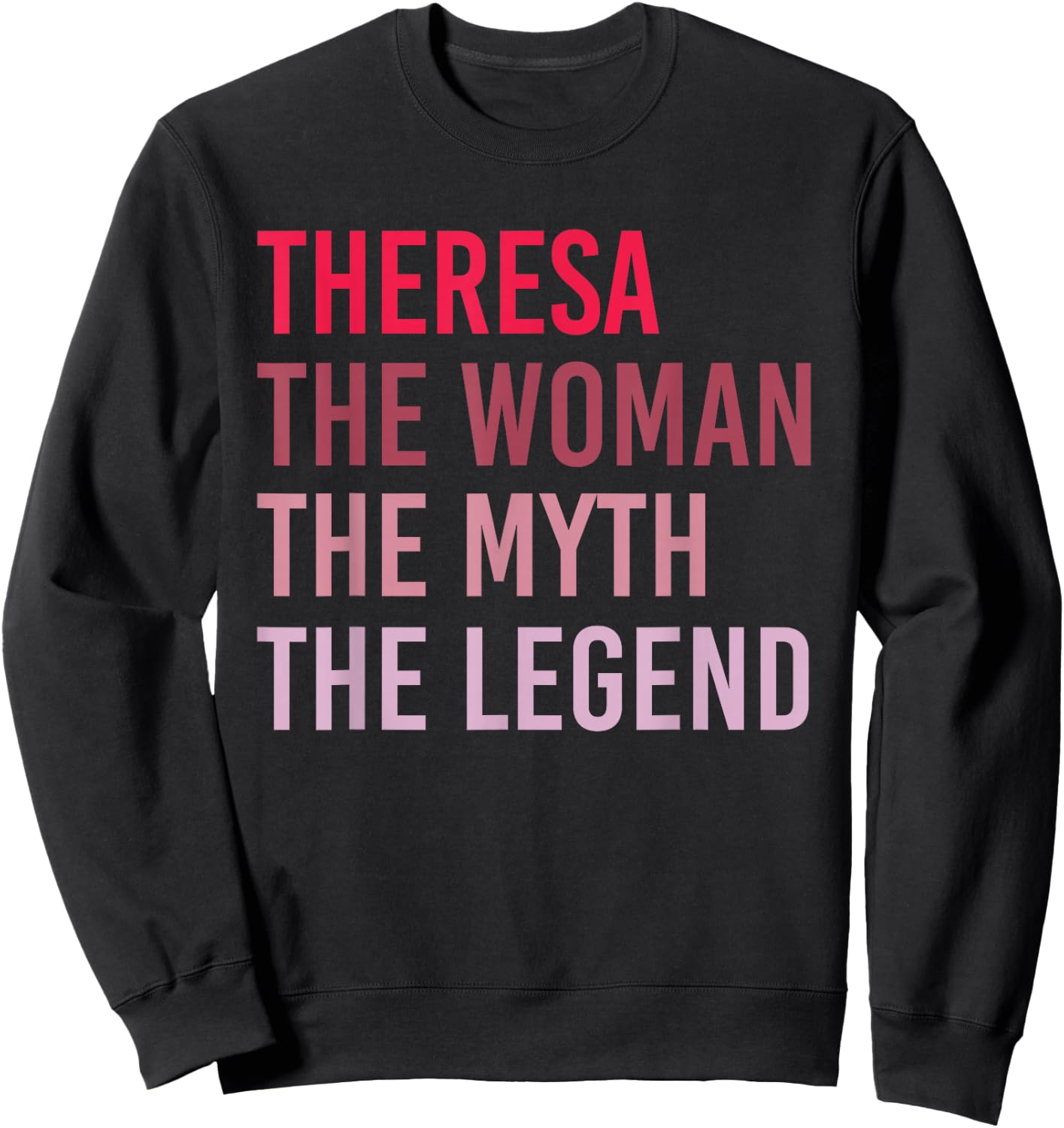 Custom Funny Christmas Girl Women Mom Ideas Theresa The Woman The Myth The Legend Personalized Name Birthday Gift Sweatshirt - Sweatshirt | Black