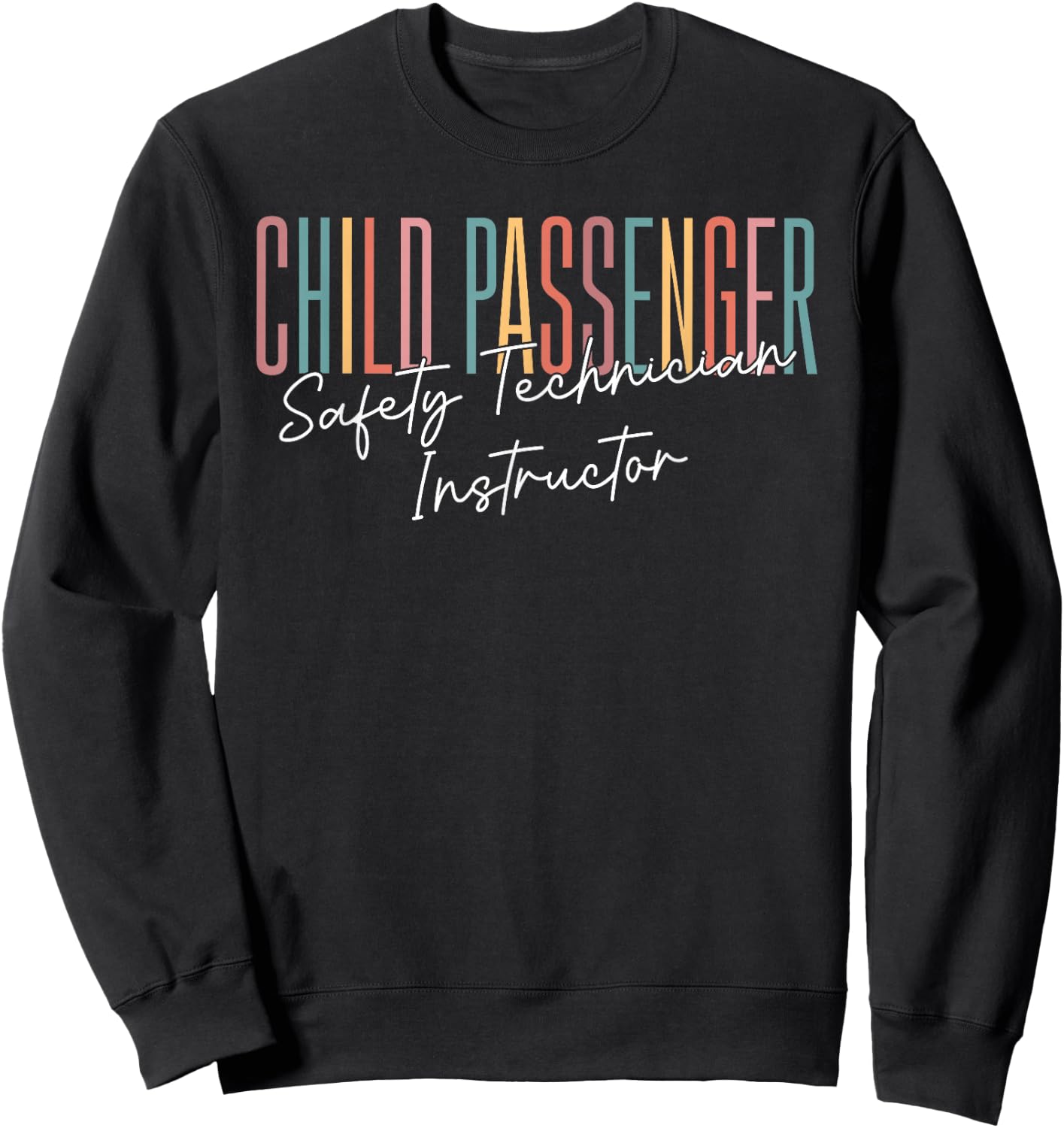 Child Safety Technician CPST Sweatshirt - Sweatshirt | Black