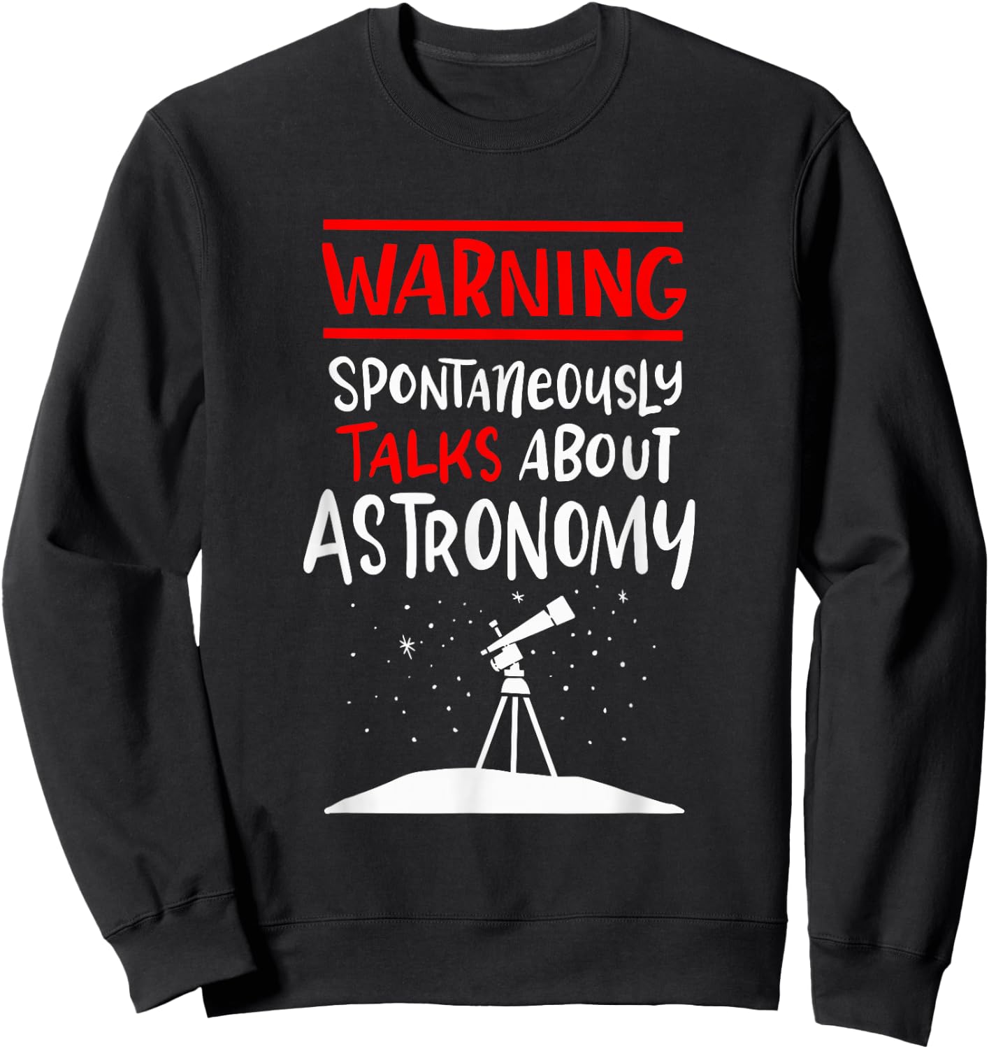 Vintage Astronomer Saying - Nerdy Retro Telescope Space Sweatshirt - Sweatshirt | Black