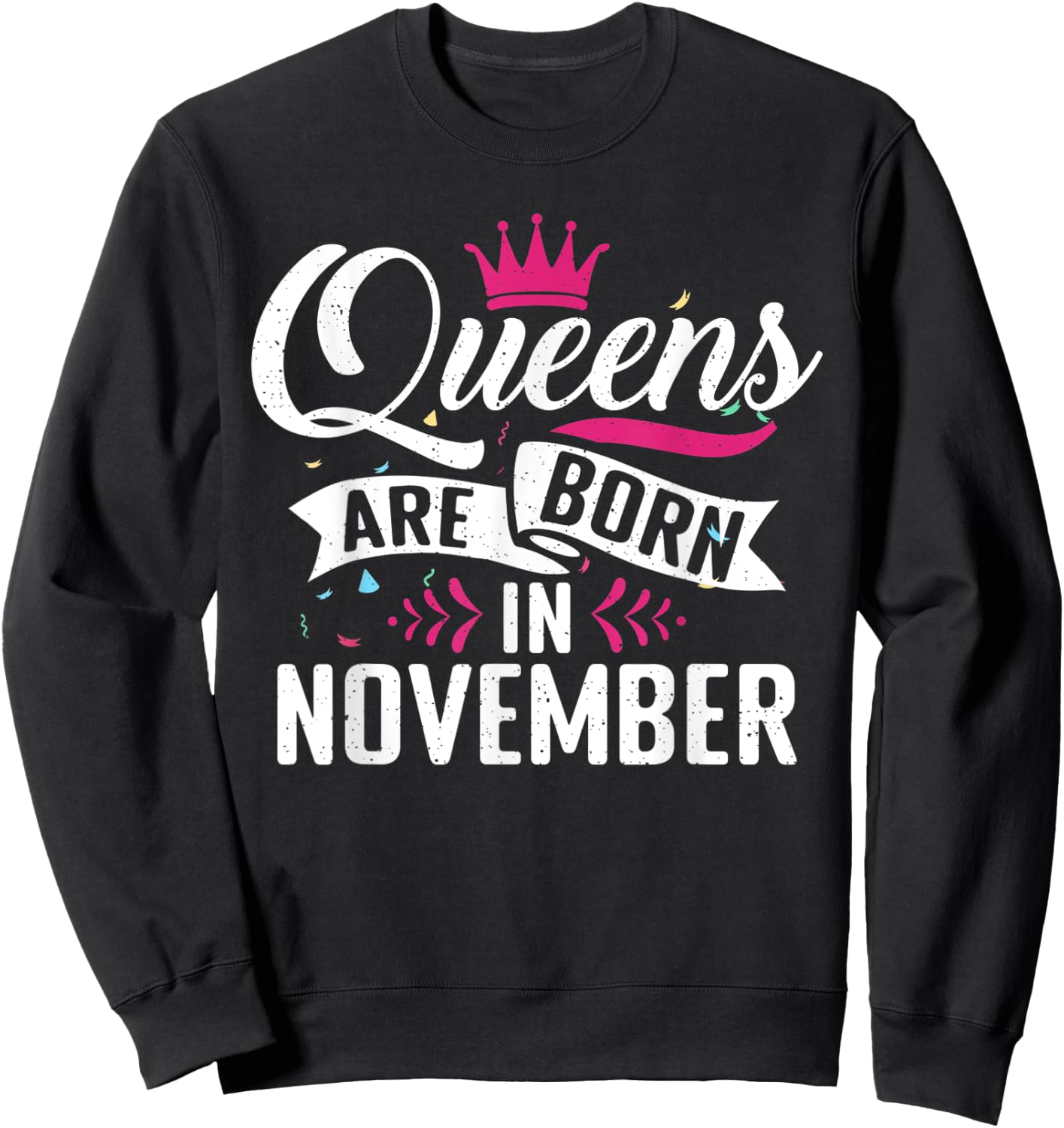 Queens are born in November Birthday Sweatshirt - Sweatshirt | Black