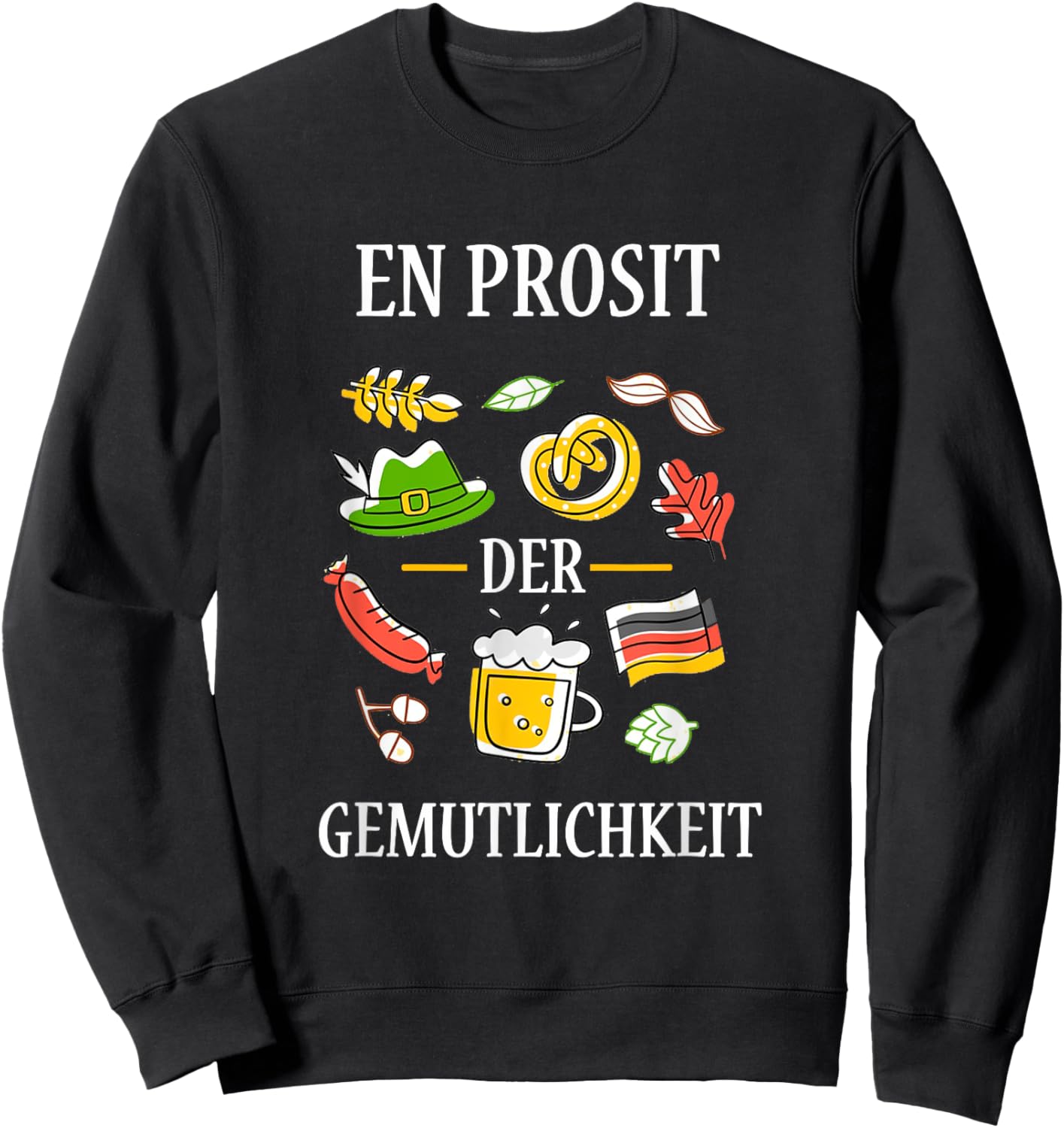 Funny Oktoberfest Ein Prosit der Gemutlichkeit Party Gift Sweatshirt - Sweatshirt | Black