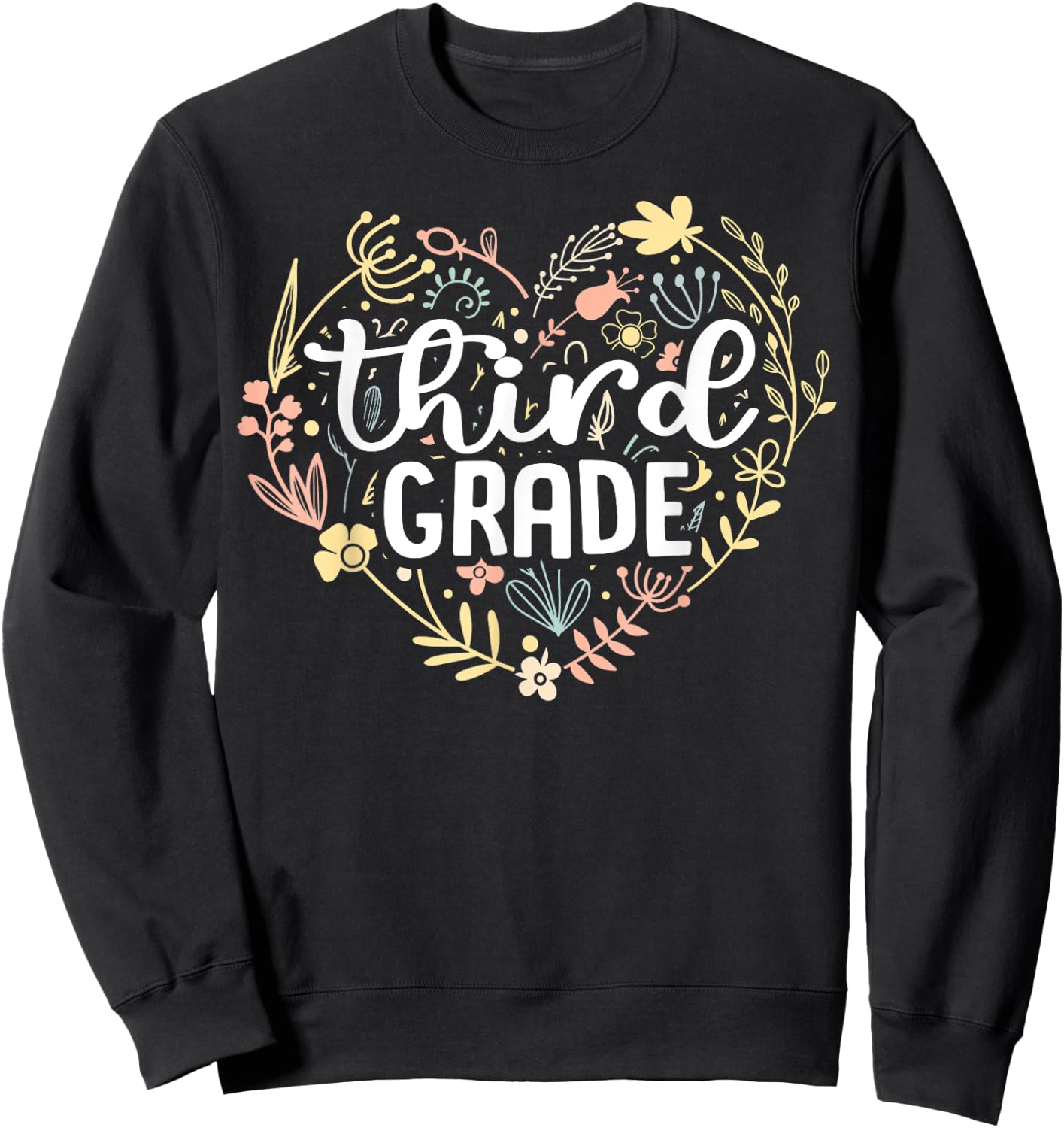3rd Third Grade Floral Heart Back To School Teacher Girls Sweatshirt - Sweatshirt | Black