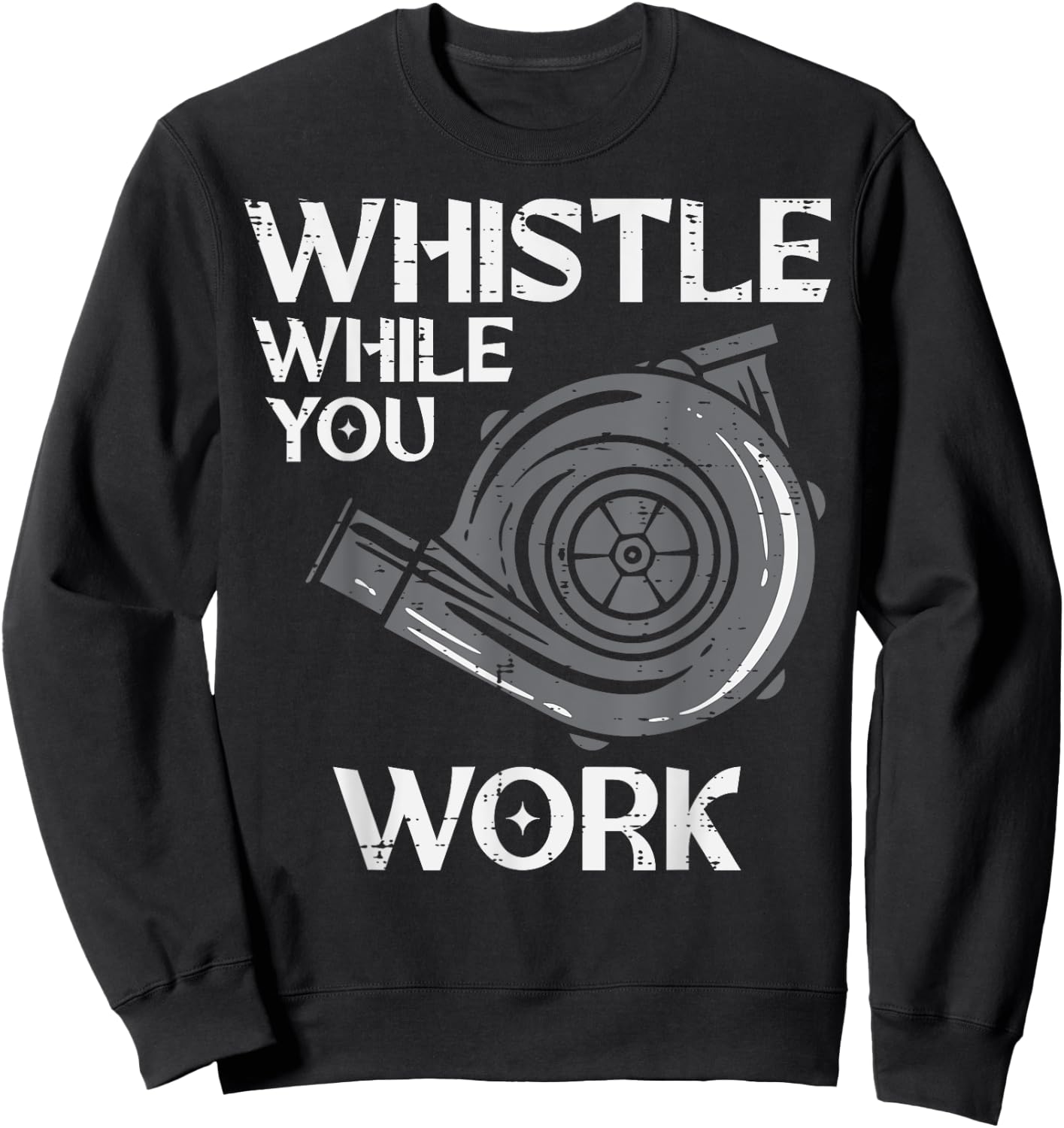 Whistle While You Work Car Engine Auto Garage Mechanic Men Sweatshirt - Sweatshirt | Black