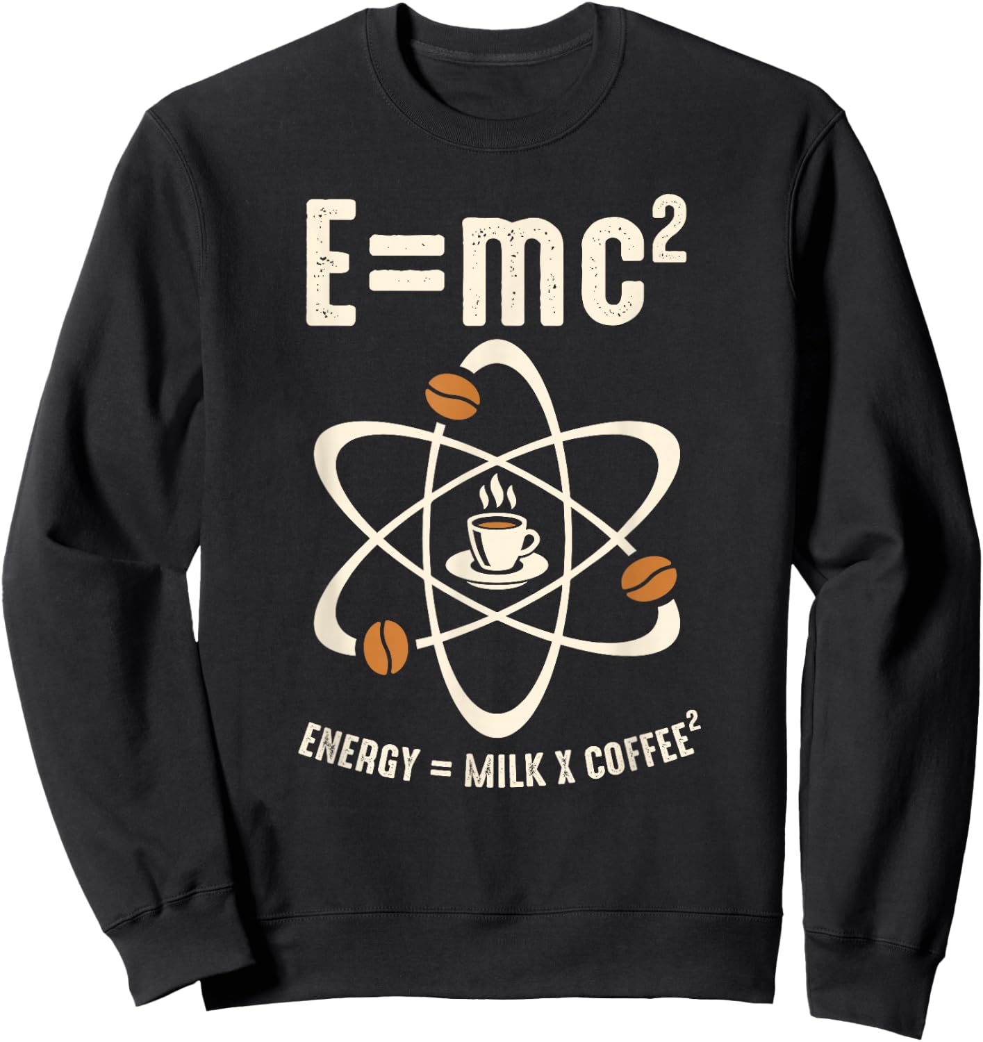 E=MC2 Funny Science Barista Coffee Energy Milk Coffee Gift Sweatshirt - Sweatshirt | Black
