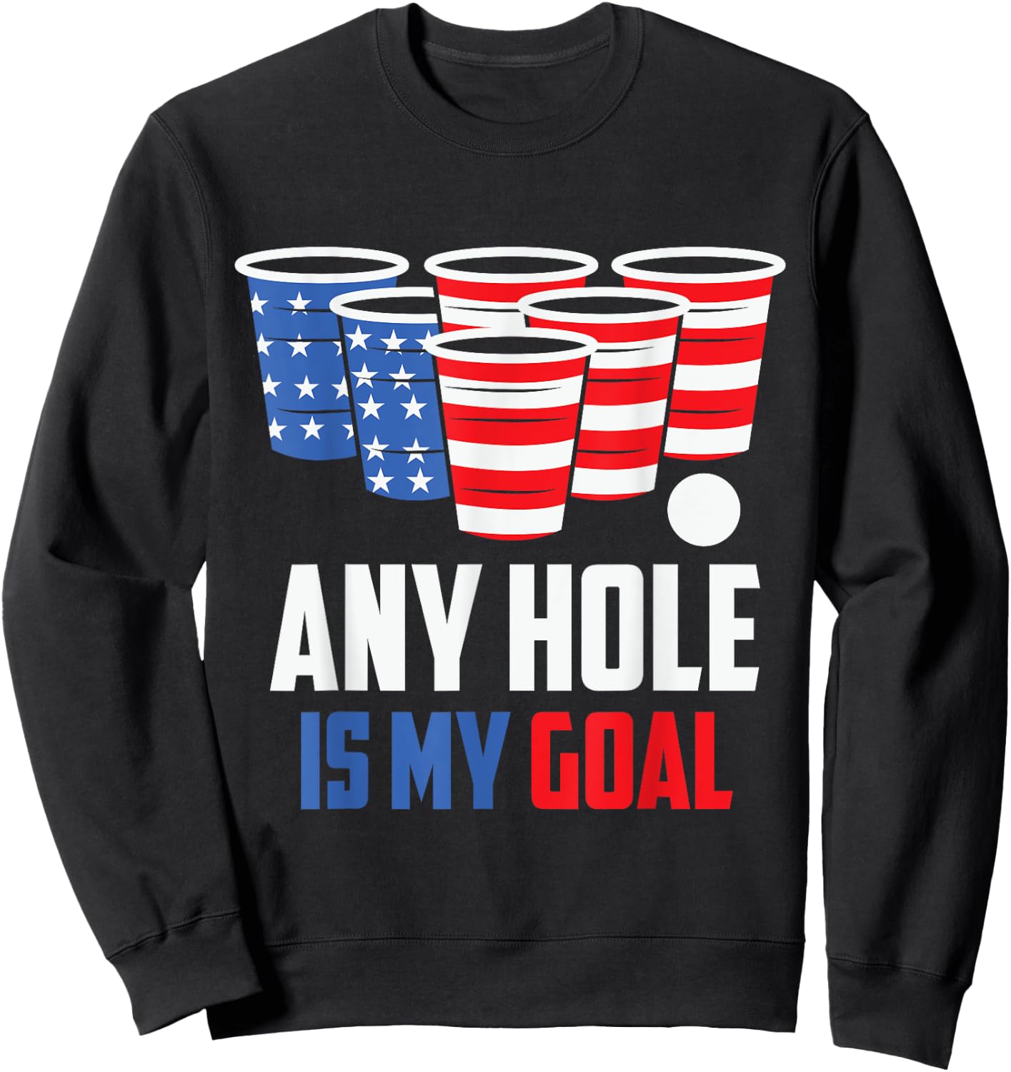 Any Hole is my Goal Beerpong American Flag Sweatshirt - Sweatshirt | Black