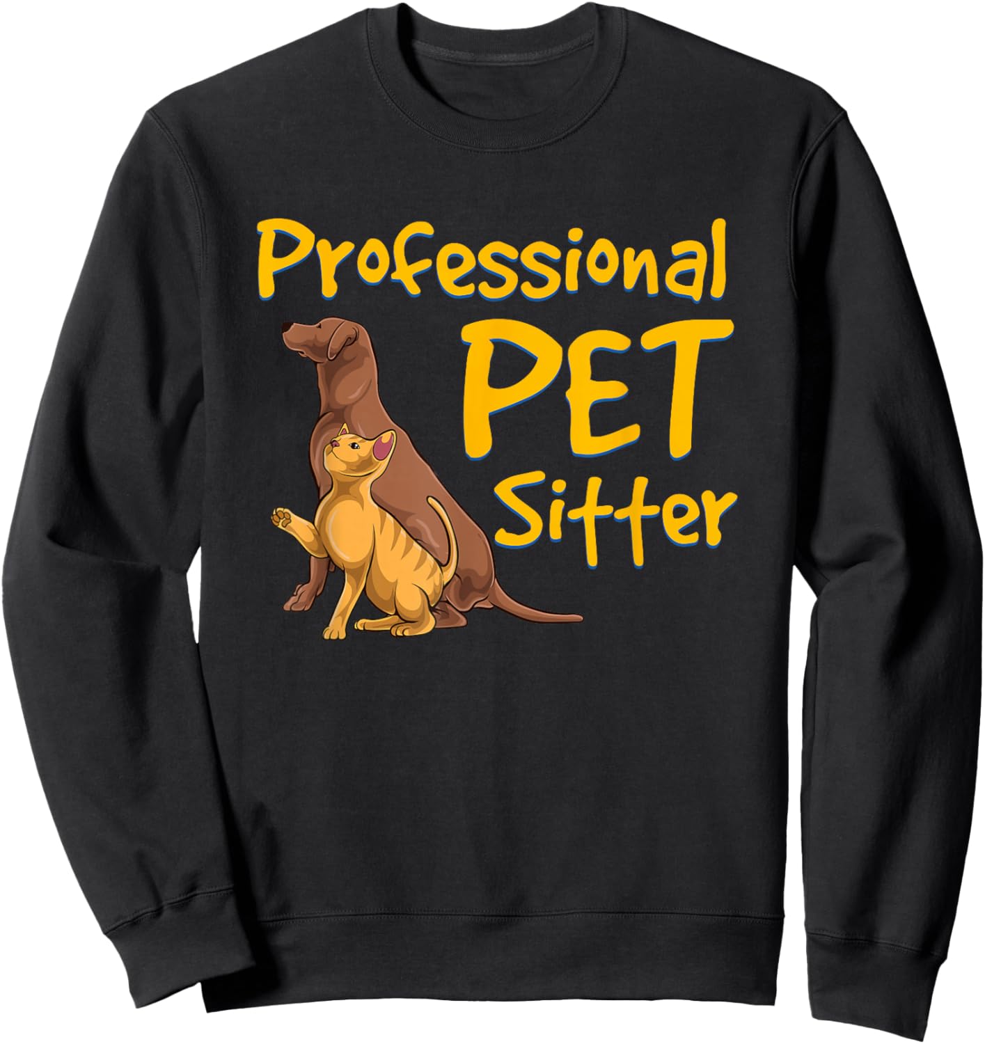 Professional Pet Sitter Dog Cat Sitting Animal Care Design Sweatshirt - Sweatshirt | Black