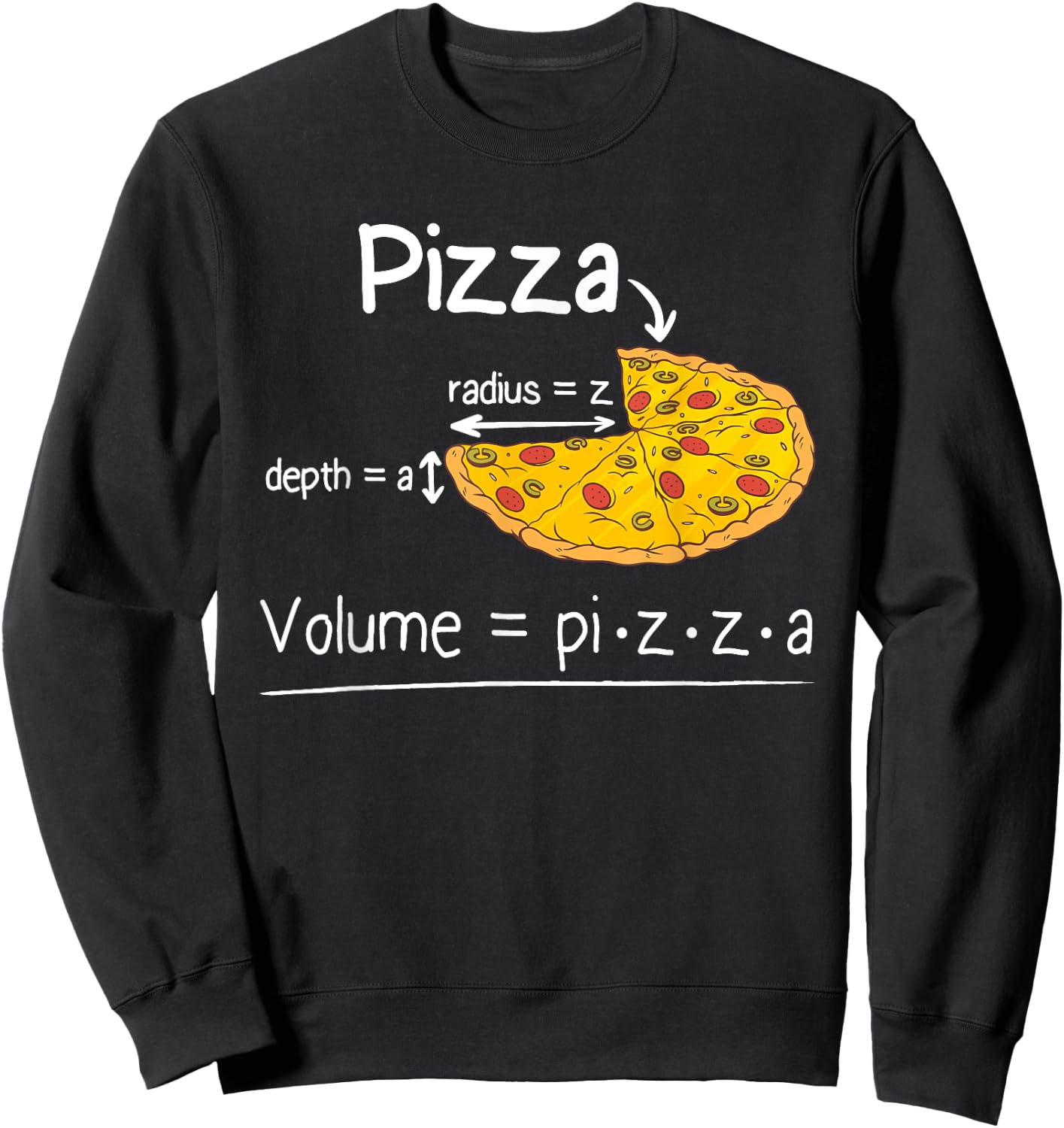 Volume Formula Pizza and Math Meme | Funny Math Teacher Women Girls Kids Sweatshirt - Sweatshirt | Black