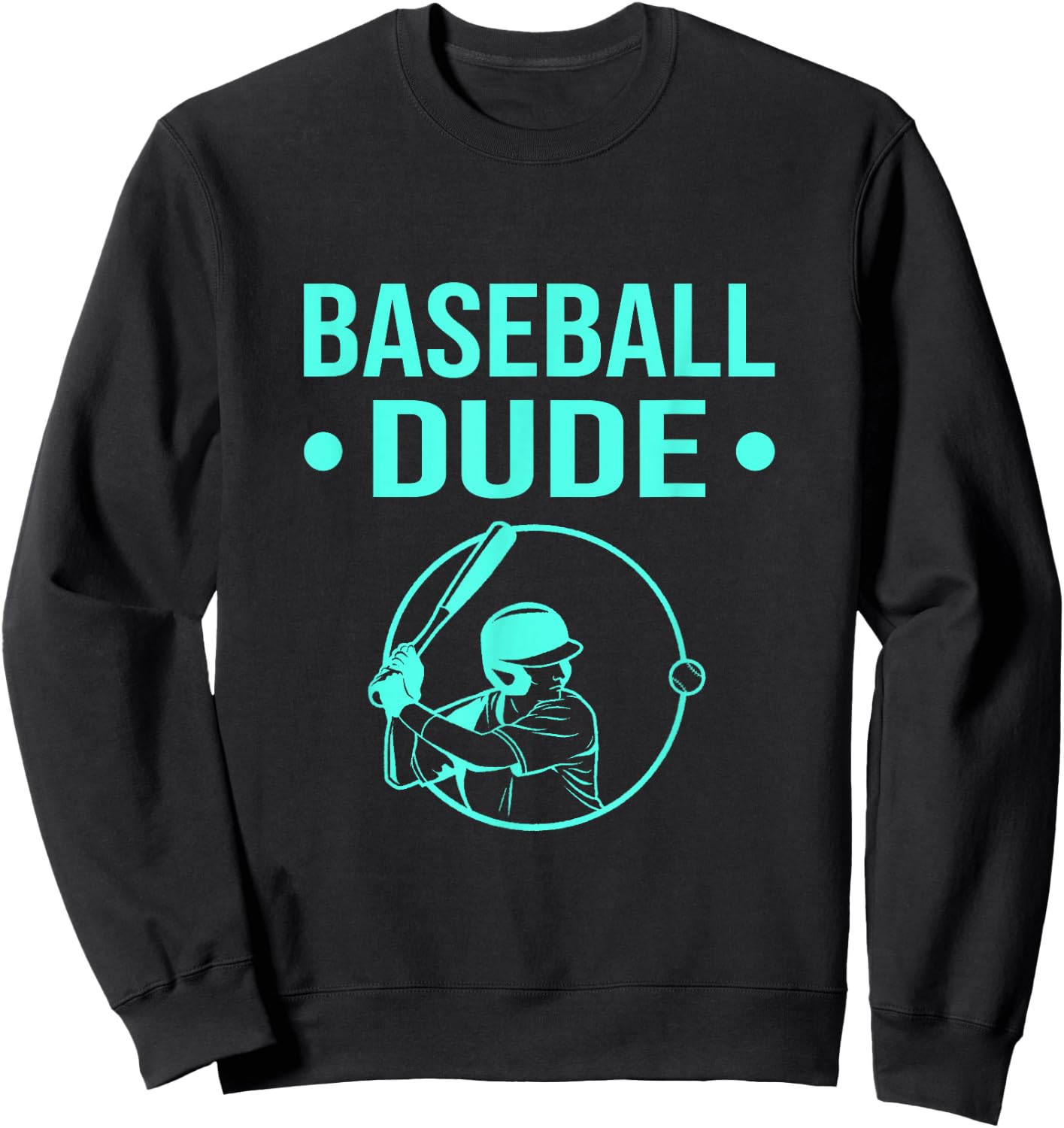 Perfect Baseball Dude Shirt Perfect Dude Merchandise Dude Sweatshirt - Sweatshirt | Black