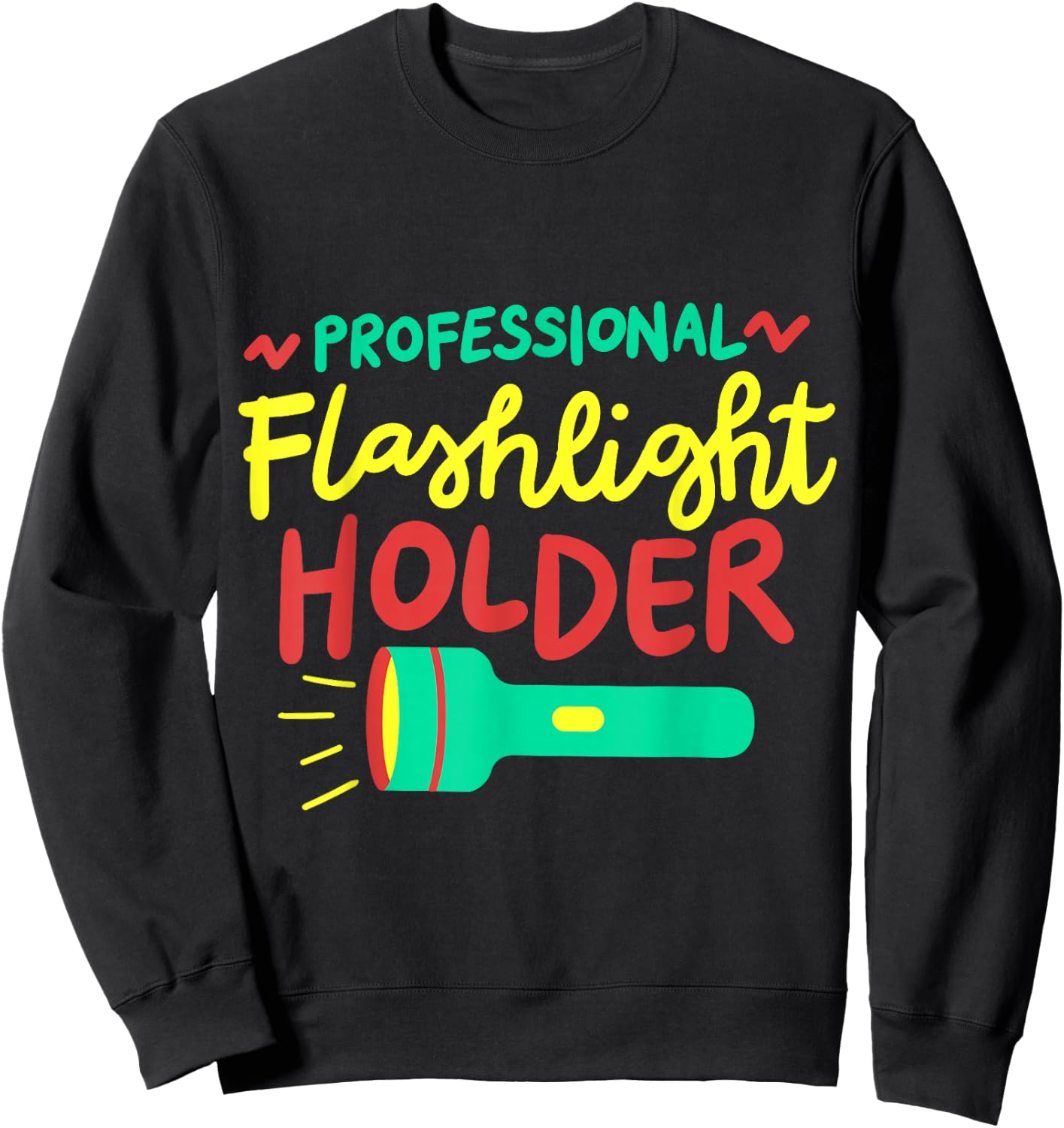 Professional Flashlight Holder Sweatshirt - Sweatshirt | Black