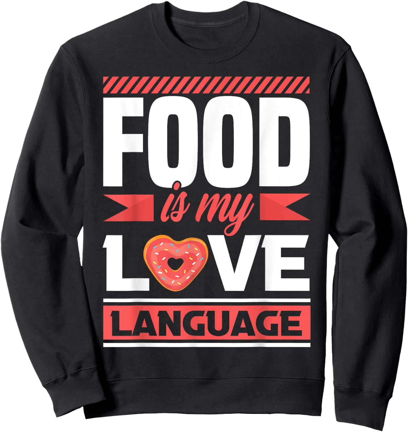 Food is my love language - foodie Sweatshirt - Sweatshirt | Black