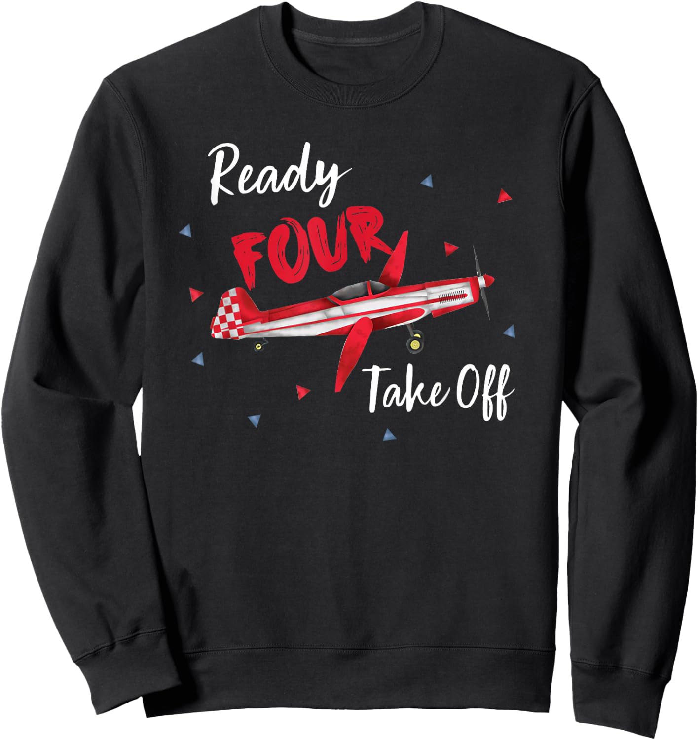 Ready Four Take Off Years Old Birthday 4th Bday Boy Airplane Sweatshirt - Sweatshirt | Black