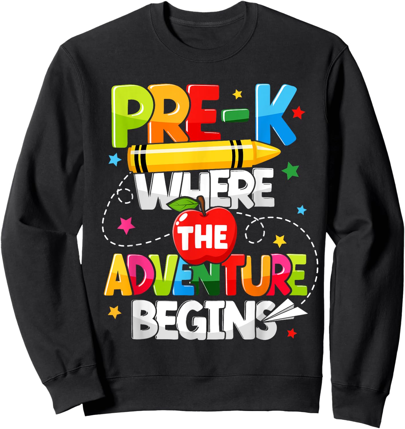 Pre-K Where The Adventure Begins Back To School Teacher Men Women Girls Kids Sweatshirt - Sweatshirt | Black