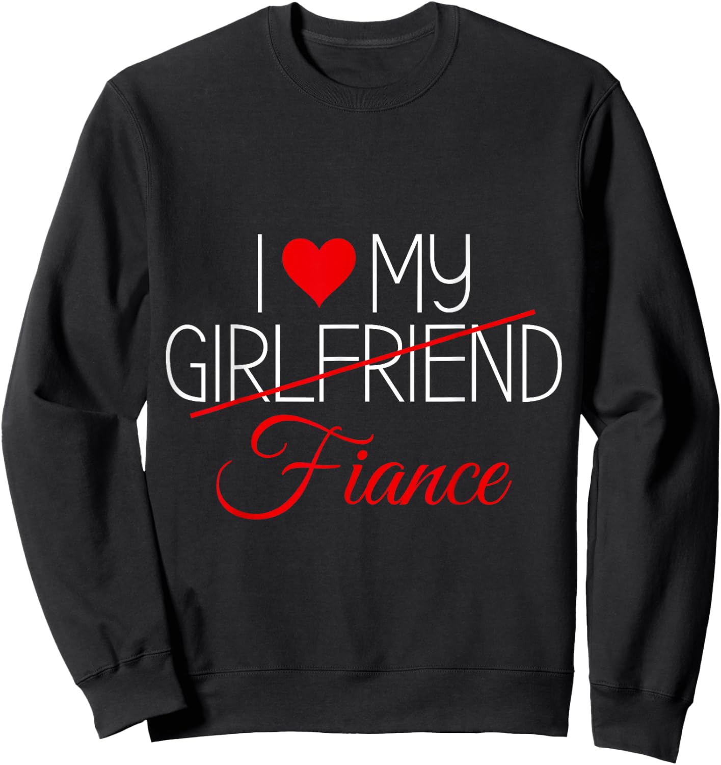 I love my girlfriend/fiance Matching Couples Outfits Sweatshirt - Sweatshirt | Black