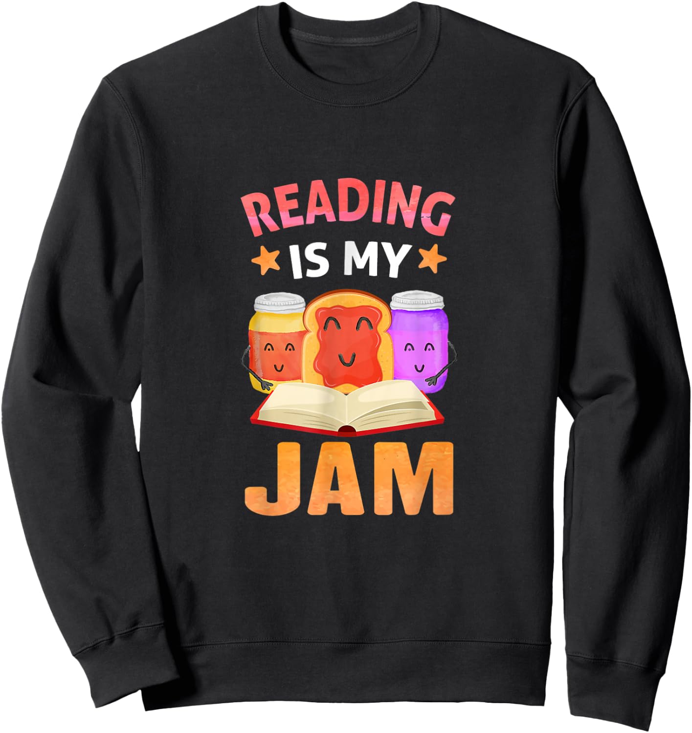 Reading is My Jam Funny I Love to Read Books Sweatshirt - Sweatshirt | Black