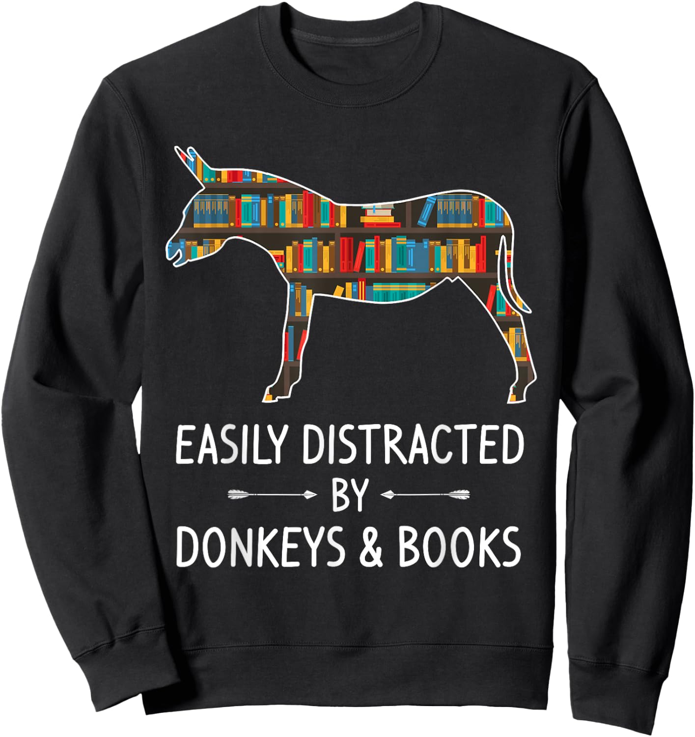 Easily Distracted By Donkeys & Books Lover Gift Jackass Mule Sweatshirt - Sweatshirt | Black