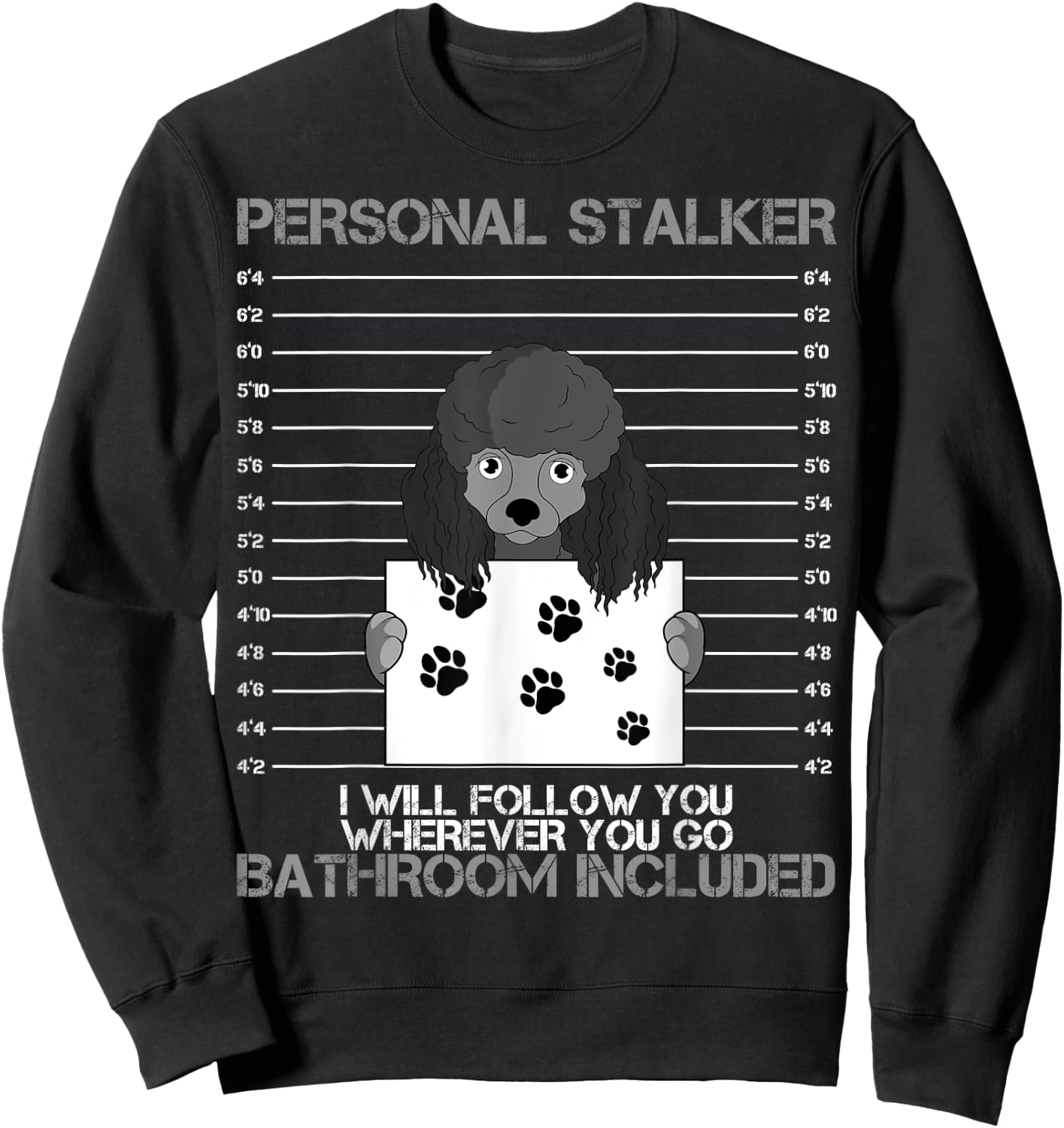 Poodle Personal Stalker Dog Owner Pet Water Retriever Lover Men Women Kids Sweatshirt - Sweatshirt | Black
