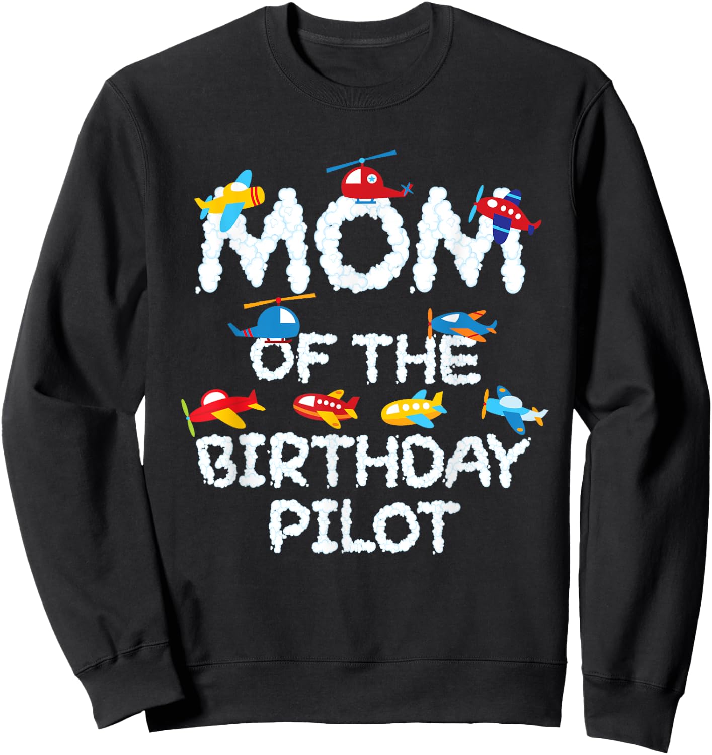Mom Of The Birthday Pilot Kid Aviator B-day Party Sweatshirt - Sweatshirt | Black