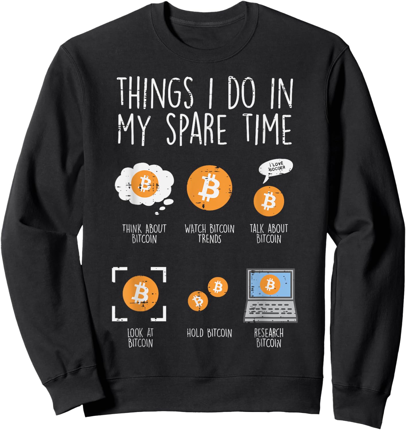 Things I Do Spare Time Bitcoin BTC Crypto Cryptocurrency Sweatshirt - Sweatshirt | Black