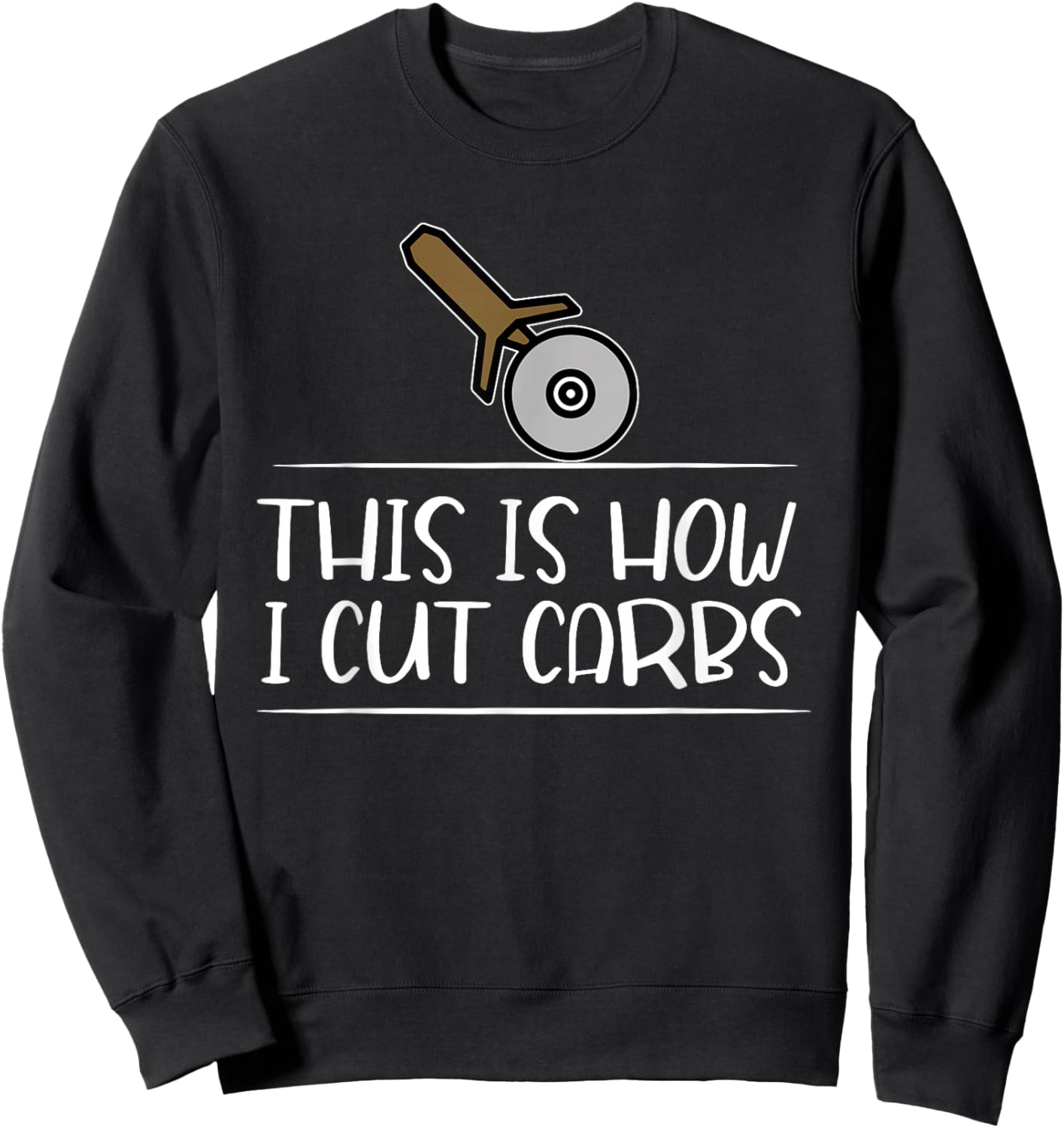 This Is How I Cut Carbs Pizza Fast Food Lover Funny Gift Sweatshirt - Sweatshirt | Black
