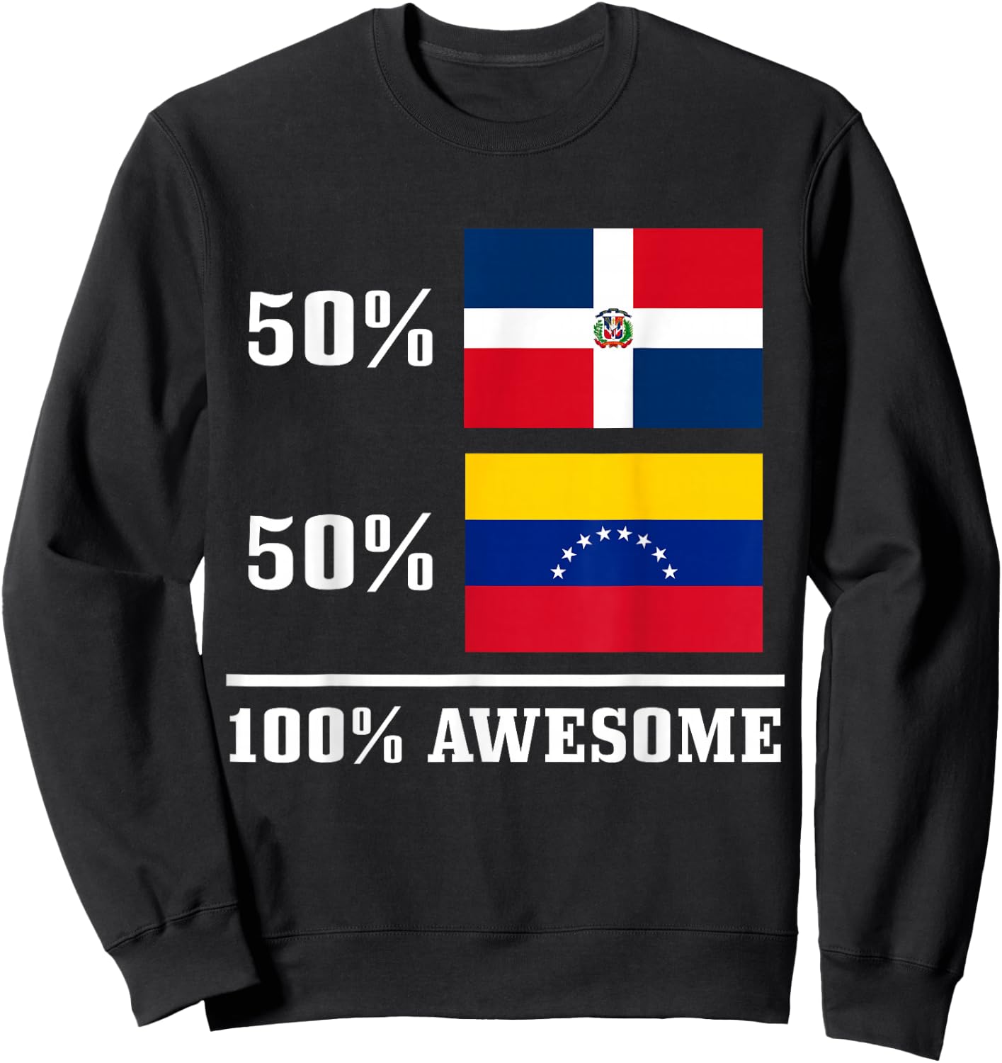 50% Dominican Republic 50% Venezuela Venezuelan Flag Pride Sweatshirt - Sweatshirt | Black