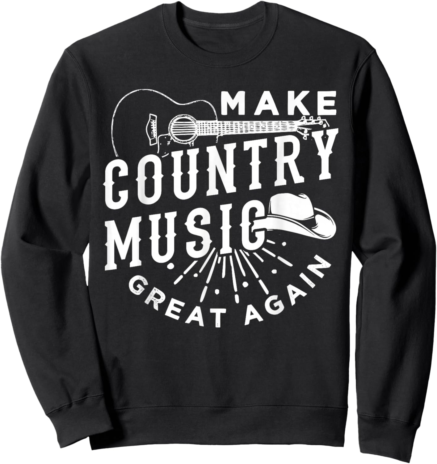 Make Country Music Great Again Sweatshirt - Sweatshirt | Black