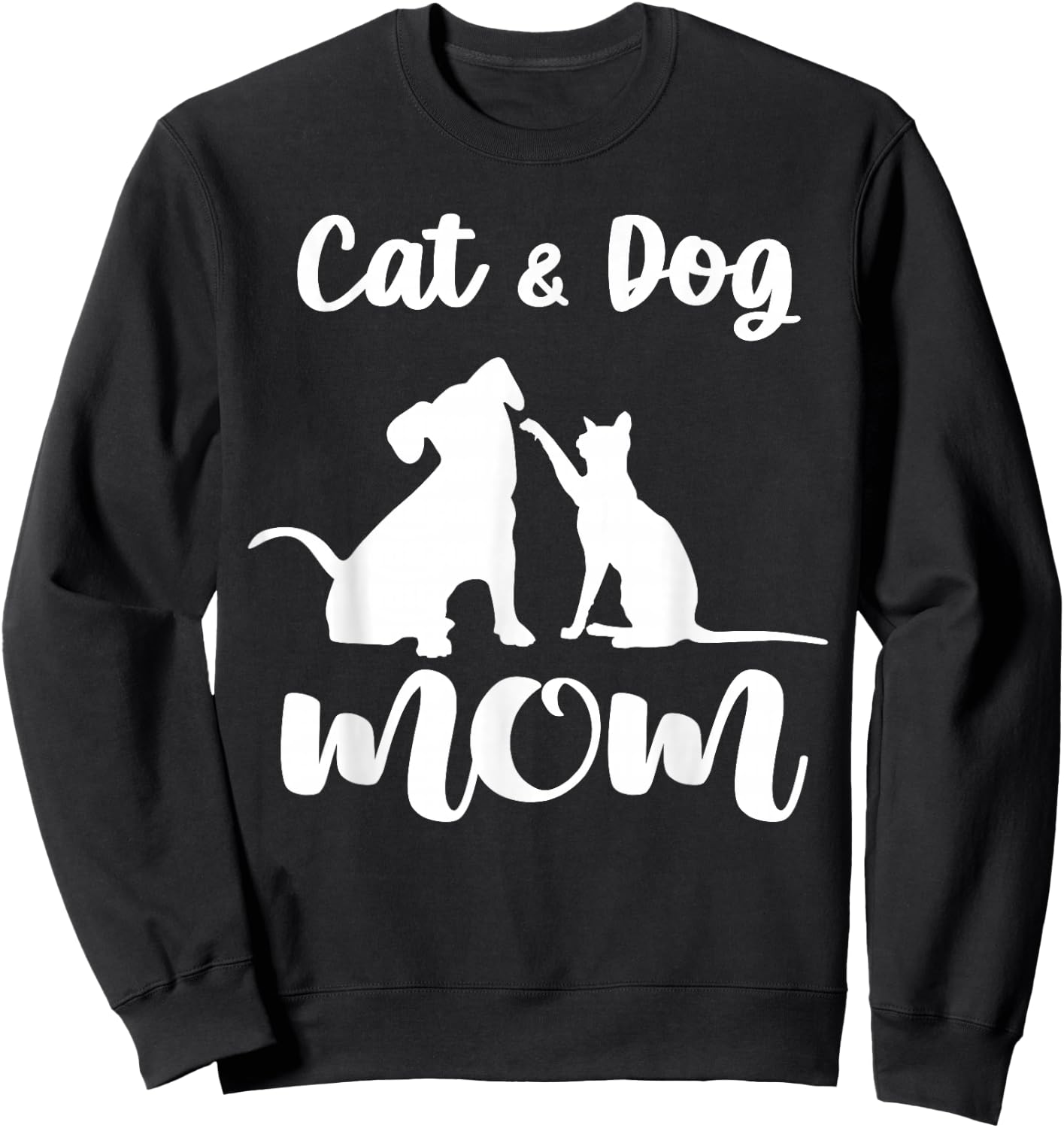 Cat and Dog Mom Shirt Pets Animals Lover Puppy Sweatshirt - Sweatshirt | Black