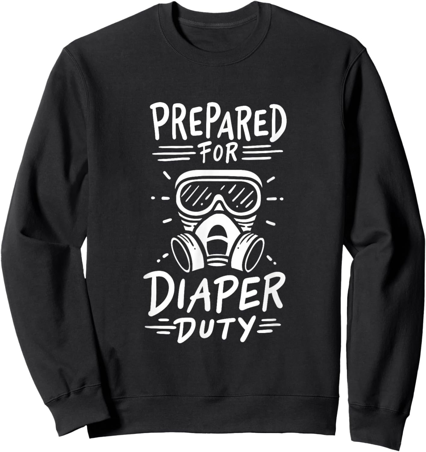 Diaper Duty, Prepper & Survivalism New Father Sweatshirt - Sweatshirt | Black