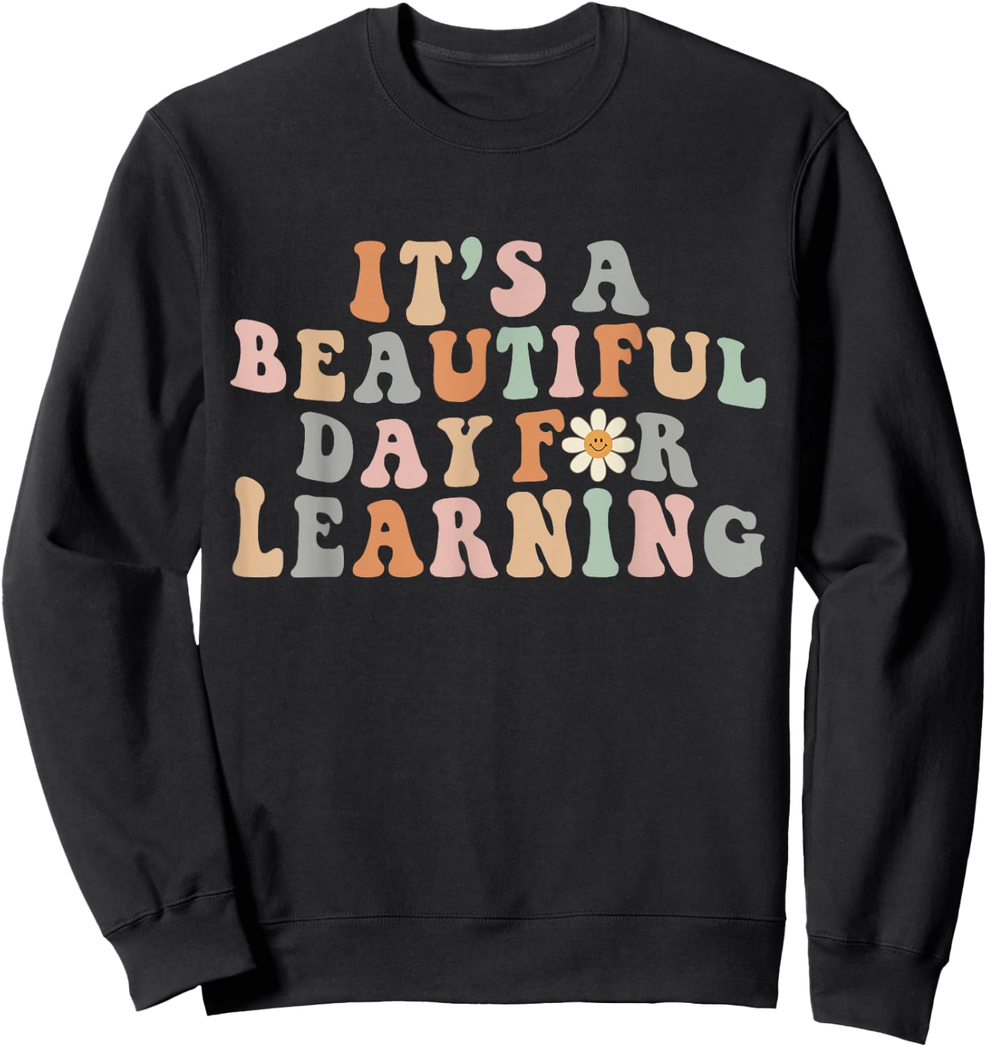Its Beautiful Day for Learning Retro Teacher Students Women Sweatshirt - Sweatshirt | Black