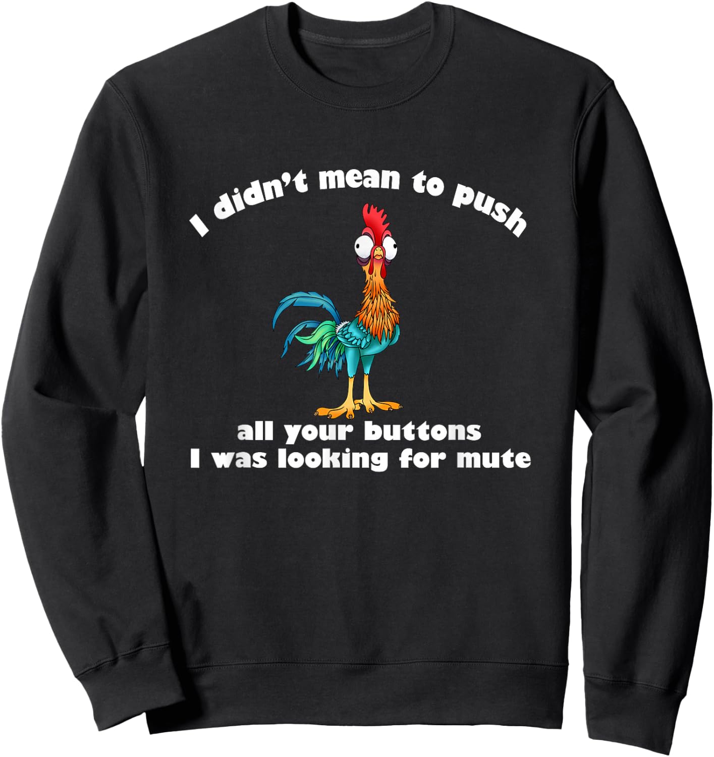I Didn’t Mean To Push All Your Buttons Sweatshirt - Sweatshirt | Black