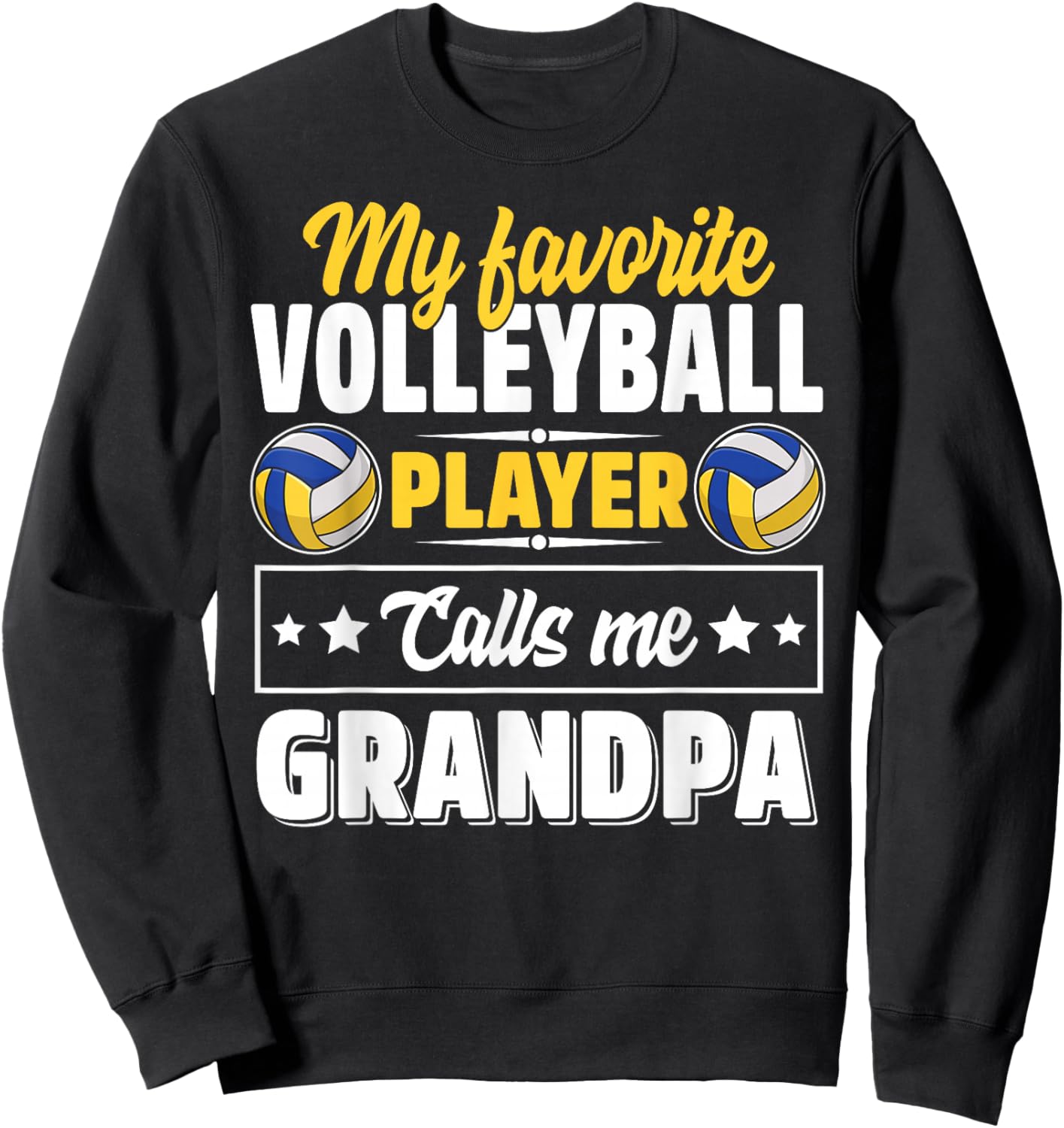 My Favorite Volleyball Player Calls Me Grandpa Cute Sweatshirt - Sweatshirt | Black