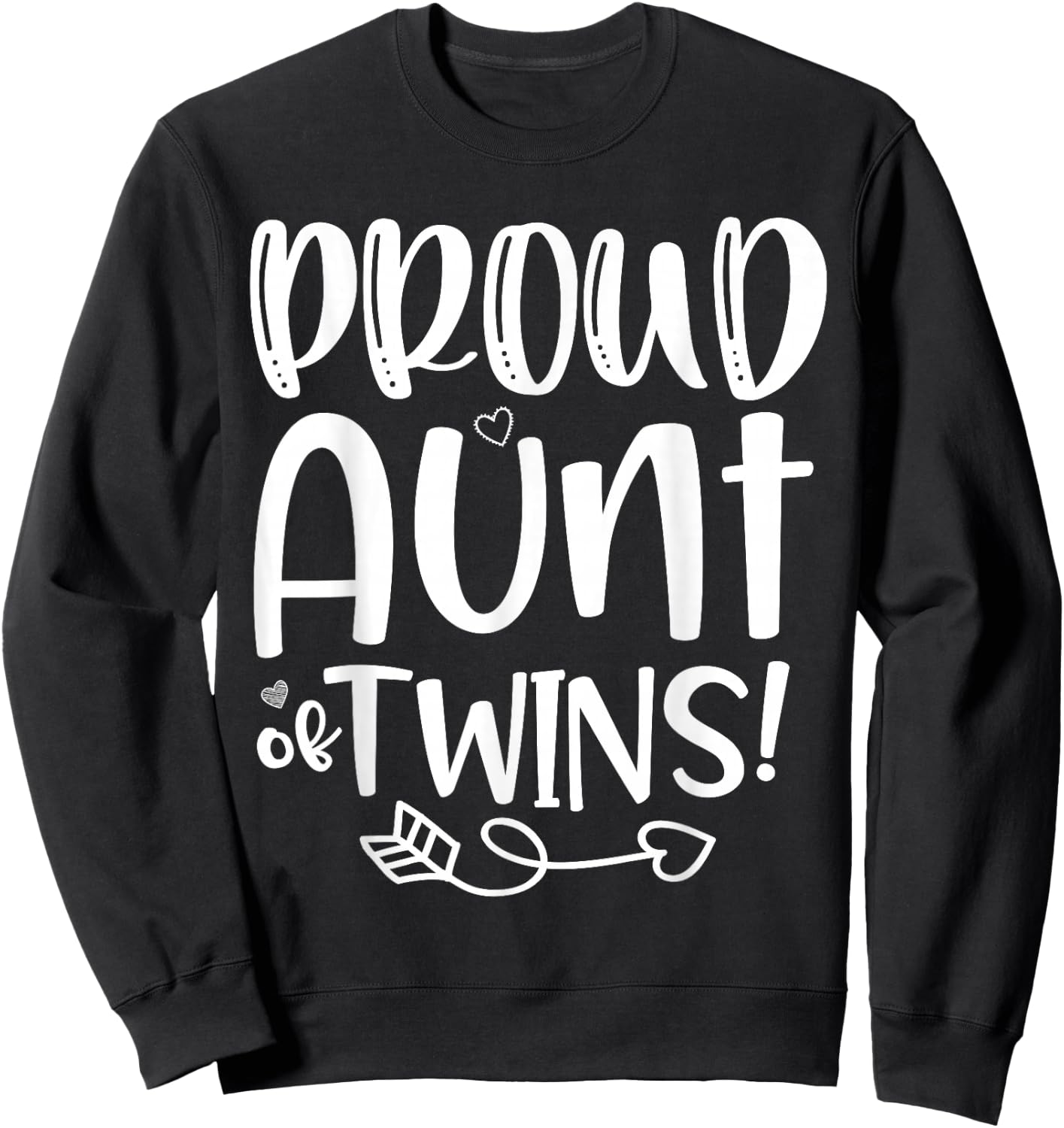 Proud Aunt Twins Funny Baby Shower Birthday Twins Boy Girls Sweatshirt - Sweatshirt | Black