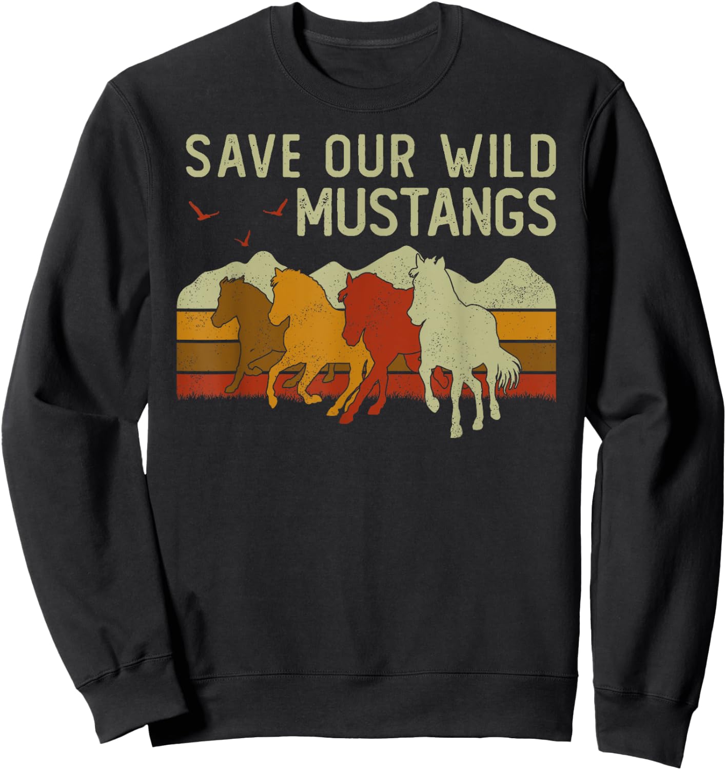 Vintage Sunset Horse Wildlife Animal Save Our Wild Mustangs Sweatshirt - Sweatshirt | Black