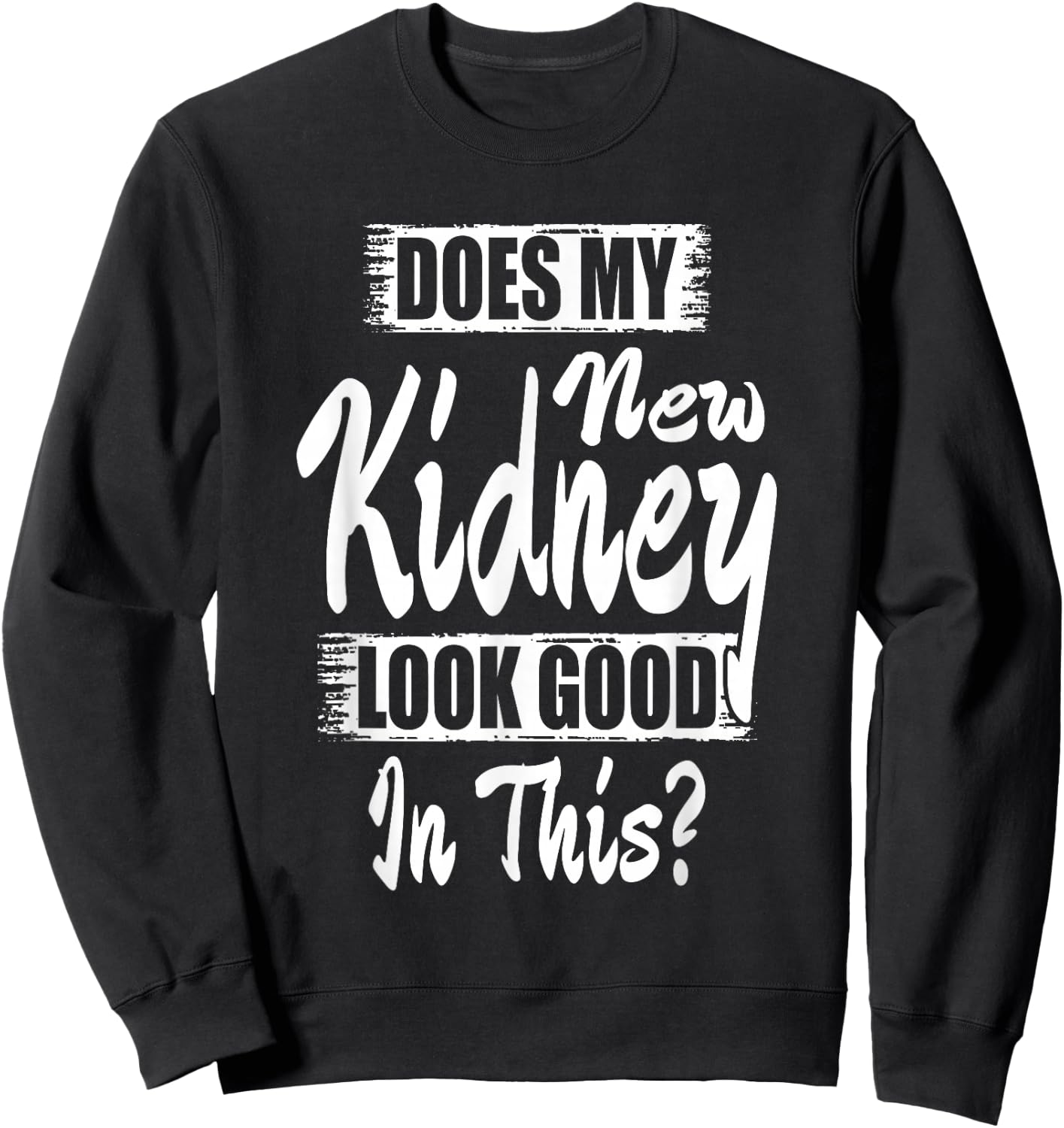 Kidney Transplant T Shirt Organ Recipient Survivor Gift Sweatshirt - Sweatshirt | Black