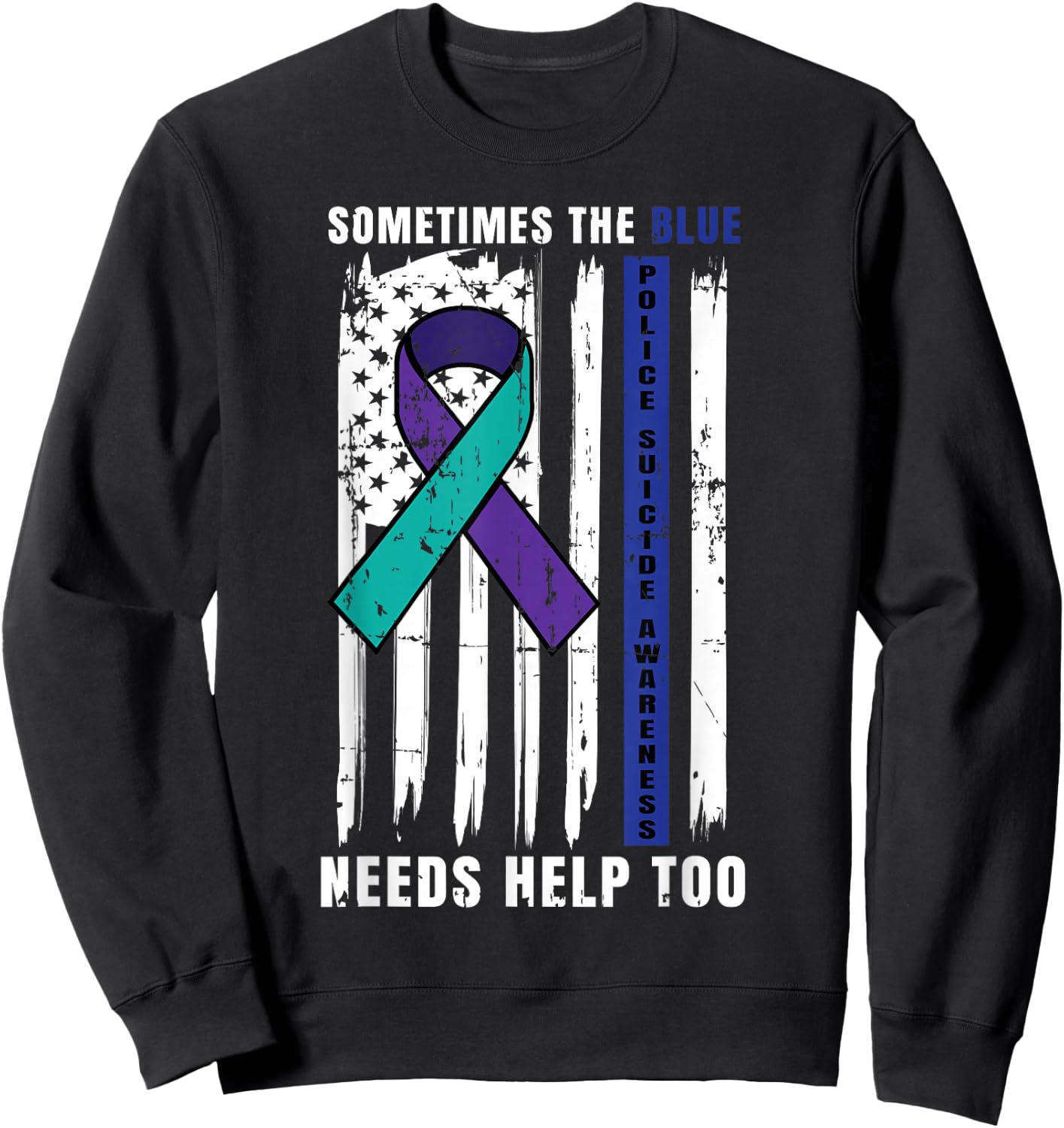 Support Blue Lives Police Suicide Awareness Law Enforcement Sweatshirt - Sweatshirt | Black