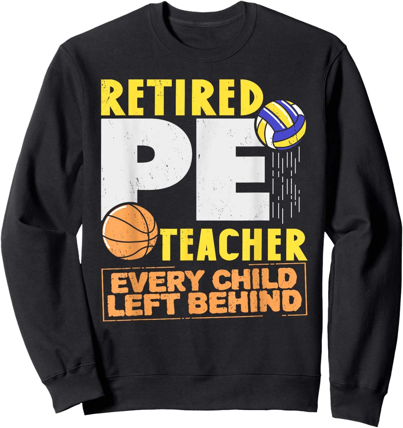 Retired P. E. Teacher Retirement Sport PE Physical Education Sweatshirt - Sweatshirt | Black
