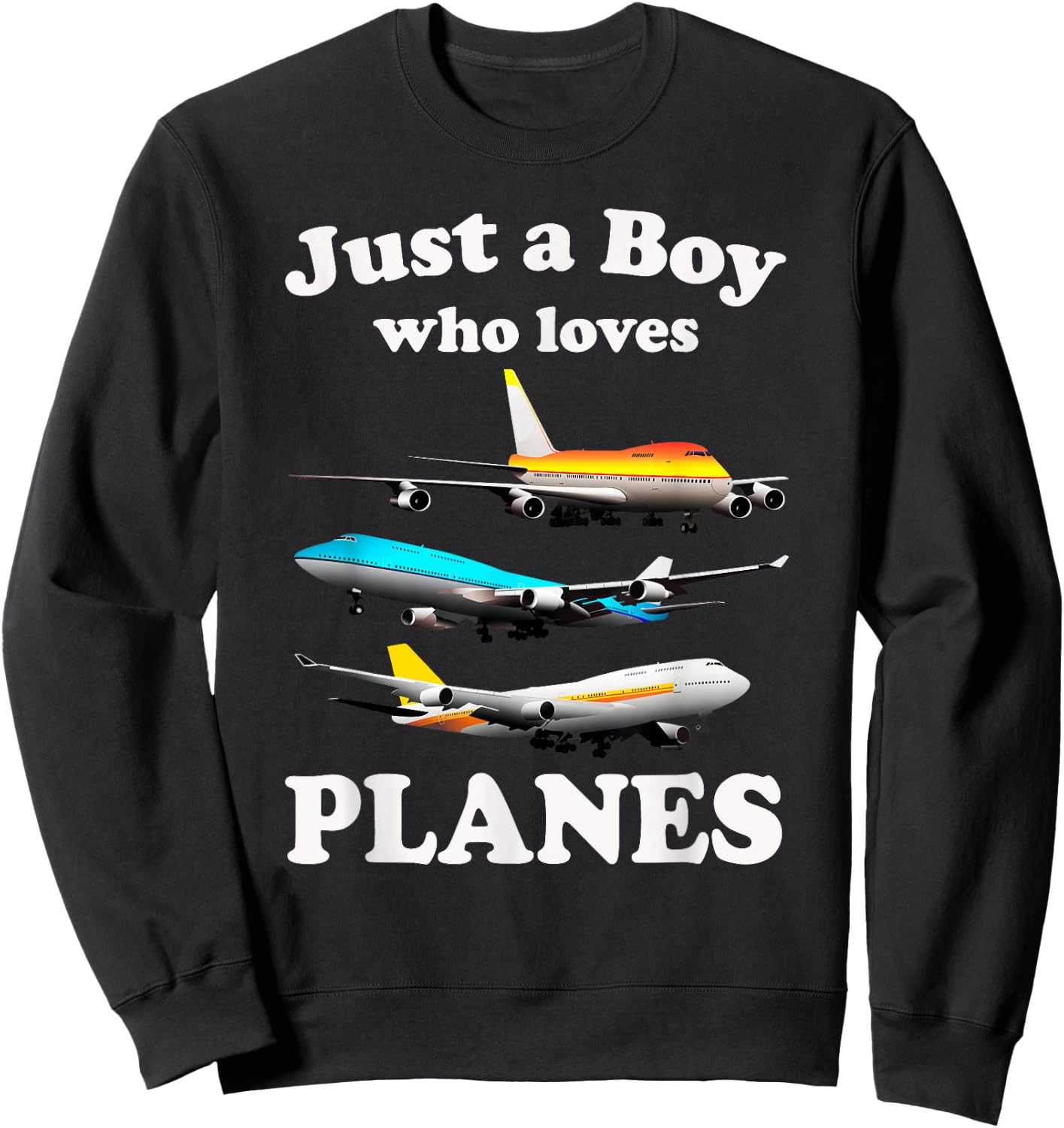 Just A Boy Who Loves Planes & Airplane Fans Kid Toddler Son Sweatshirt - Sweatshirt | Black